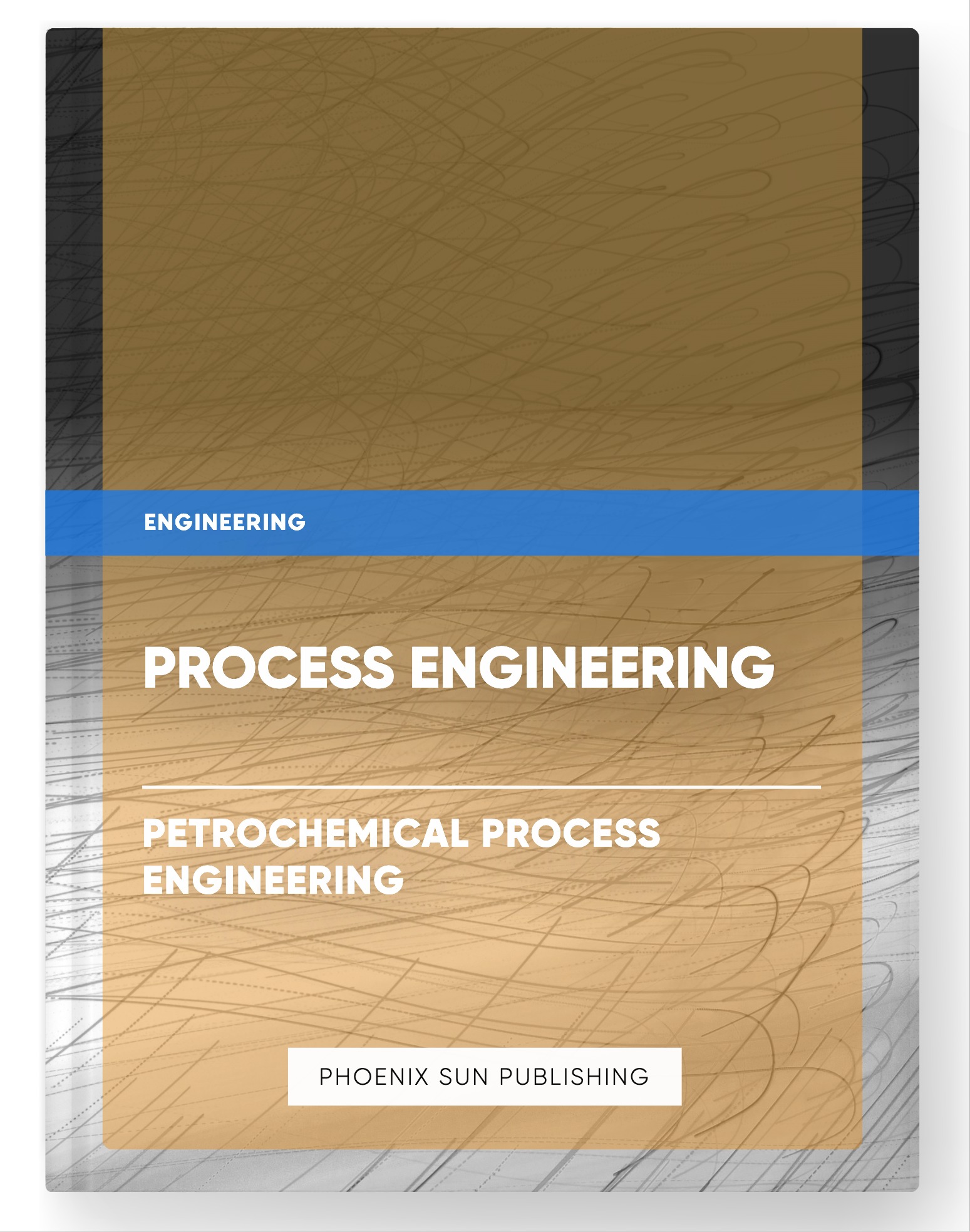 Process Engineering – Petrochemical Process Engineering