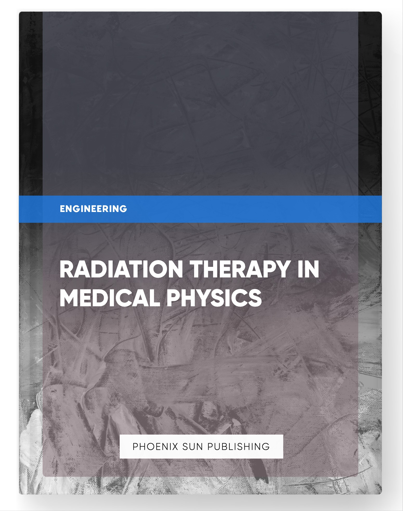 Radiation Therapy in Medical Physics