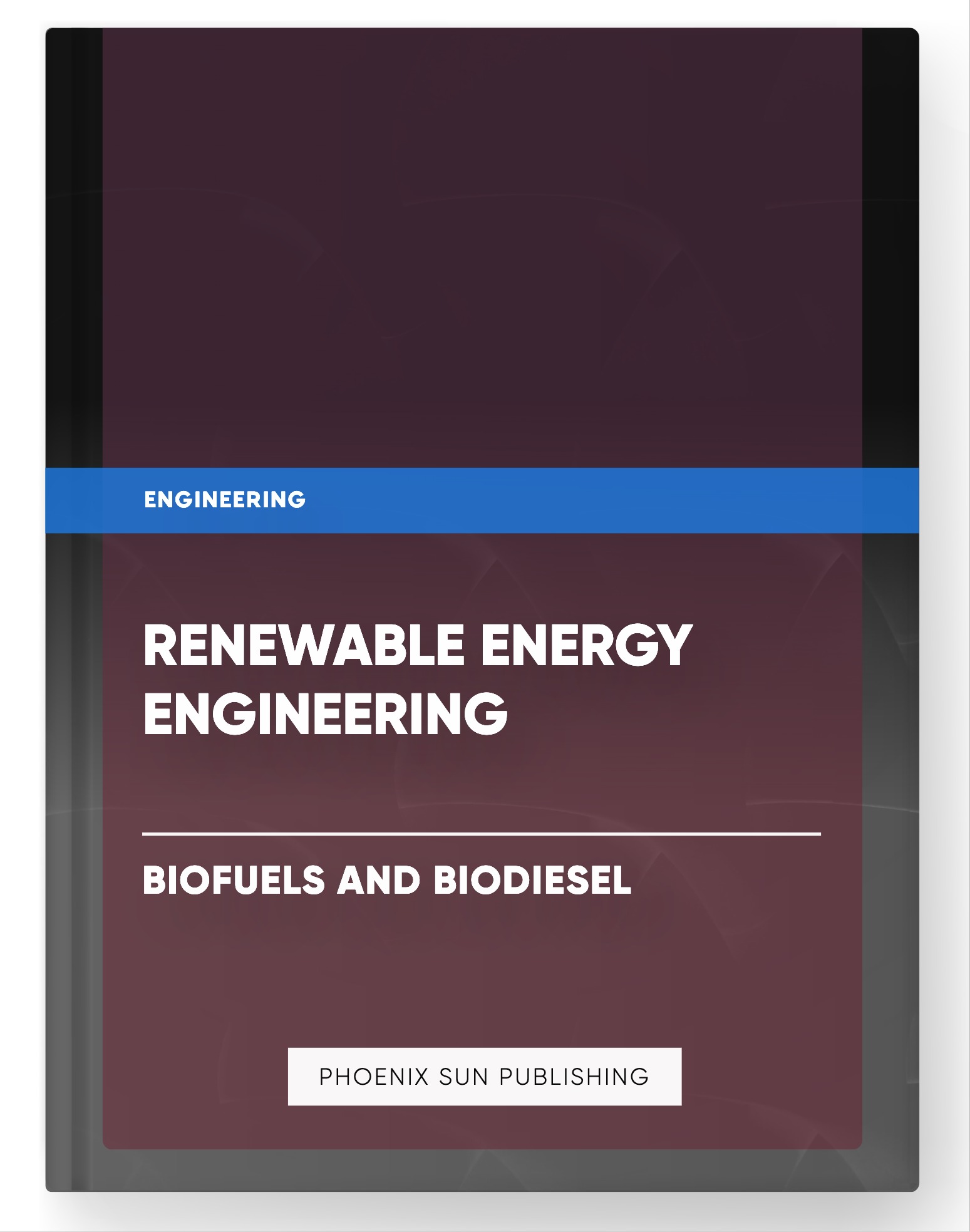 Renewable Energy Engineering – Biofuels and Biodiesel