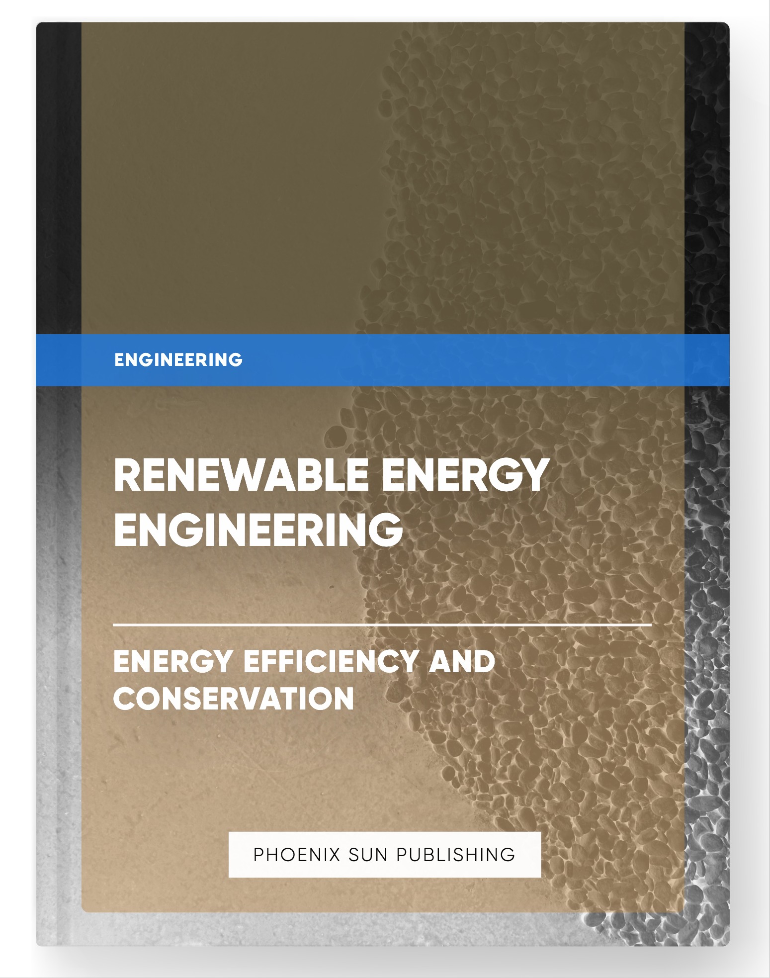 Renewable Energy Engineering – Energy Efficiency and Conservation