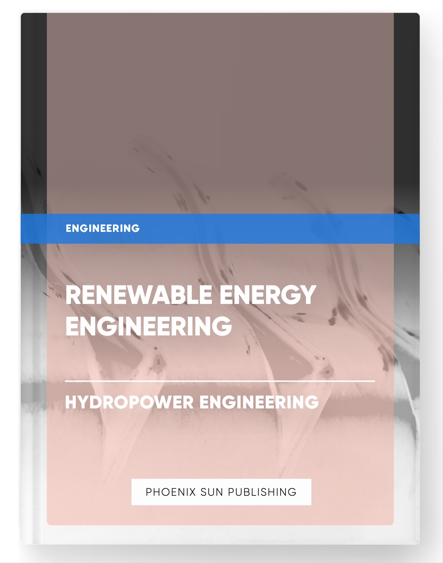 Renewable Energy Engineering – Hydropower Engineering