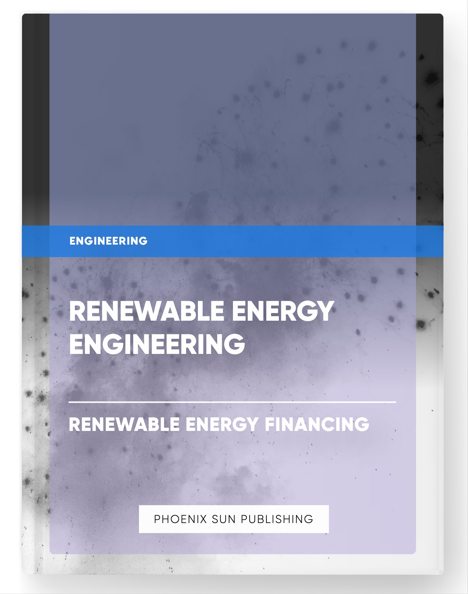 Renewable Energy Engineering – Renewable Energy Financing