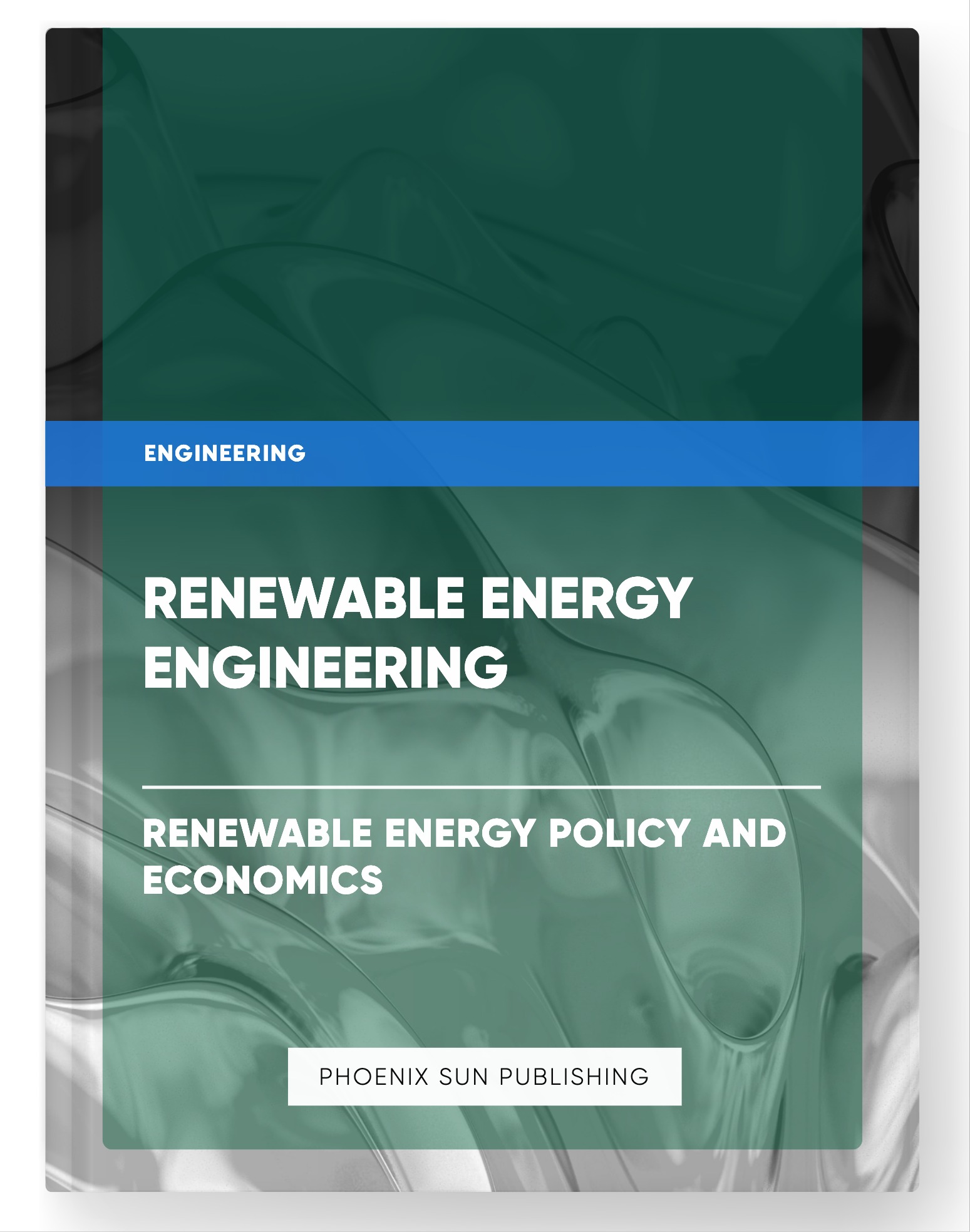 Renewable Energy Engineering – Renewable Energy Policy and Economics