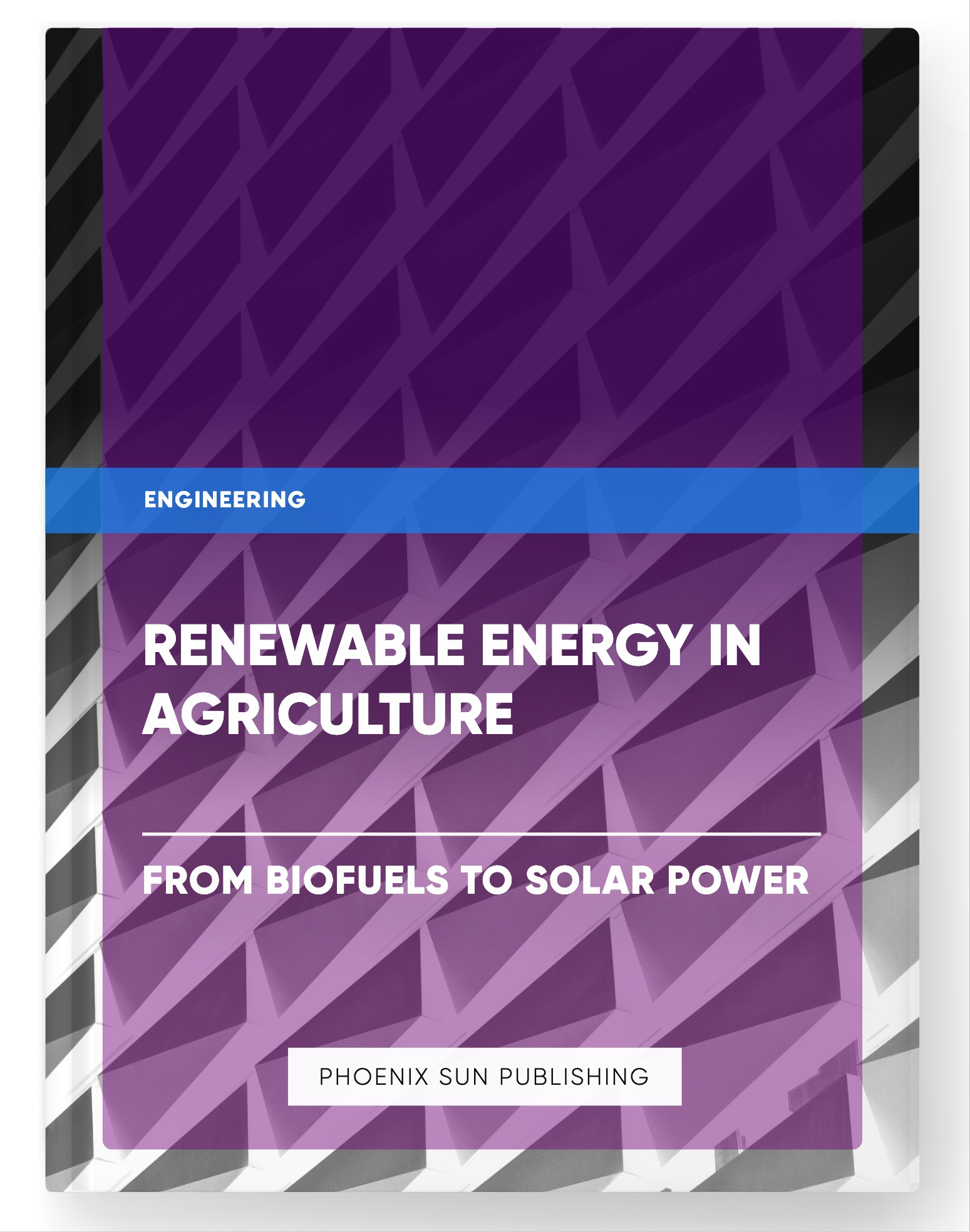 Renewable Energy in Agriculture – From Biofuels to Solar Power