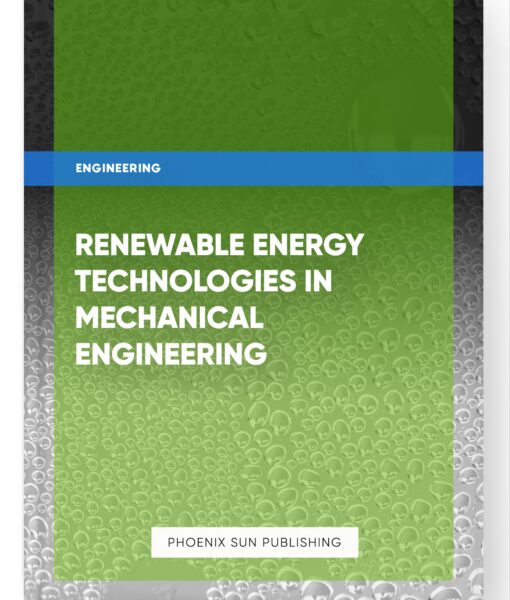 Renewable Energy Technologies in Mechanical Engineering