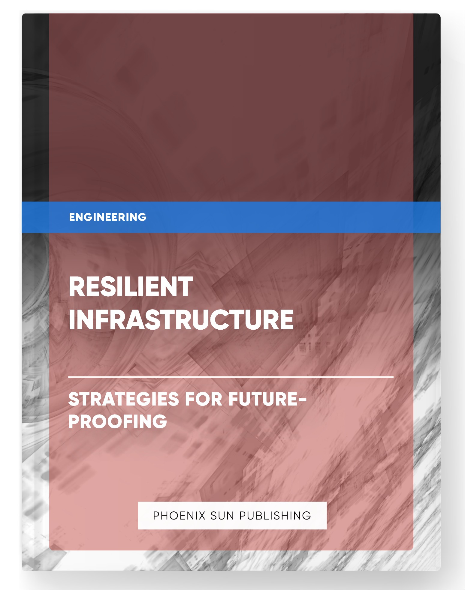 Resilient Infrastructure – Strategies for Future-Proofing