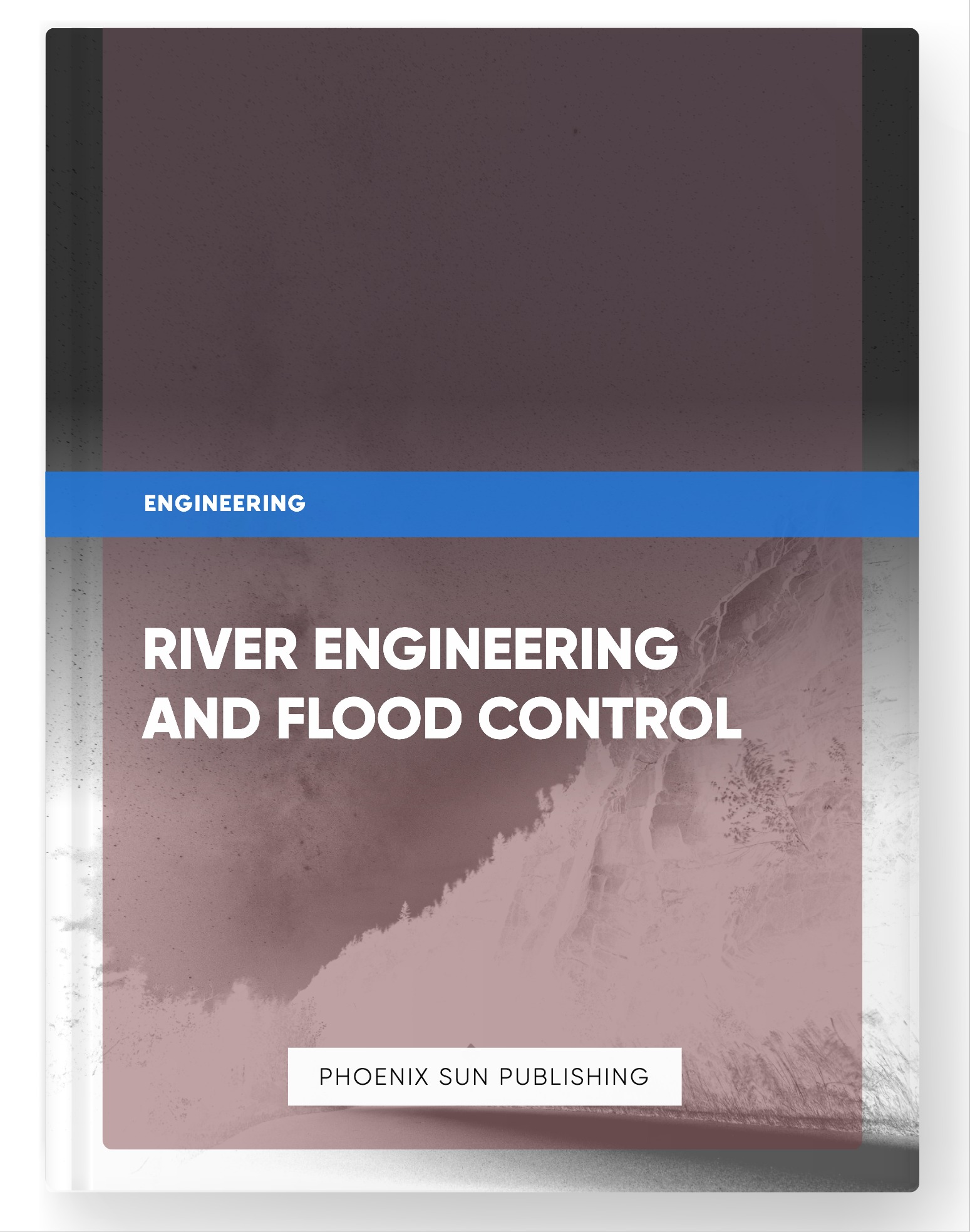 River Engineering and Flood Control