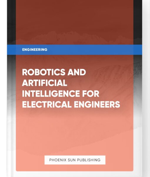 Robotics and Artificial Intelligence for Electrical Engineers