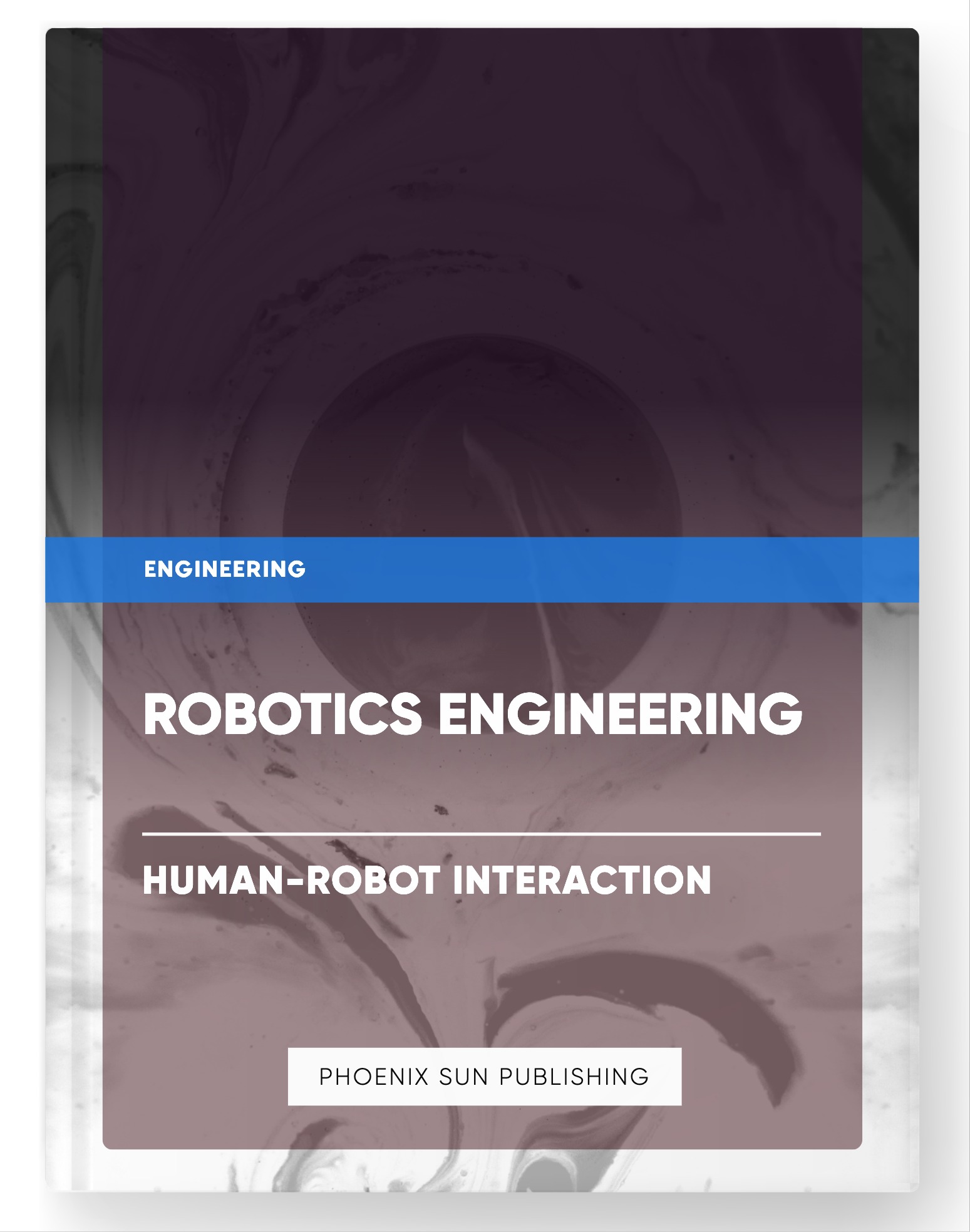 Robotics Engineering – Human-Robot Interaction