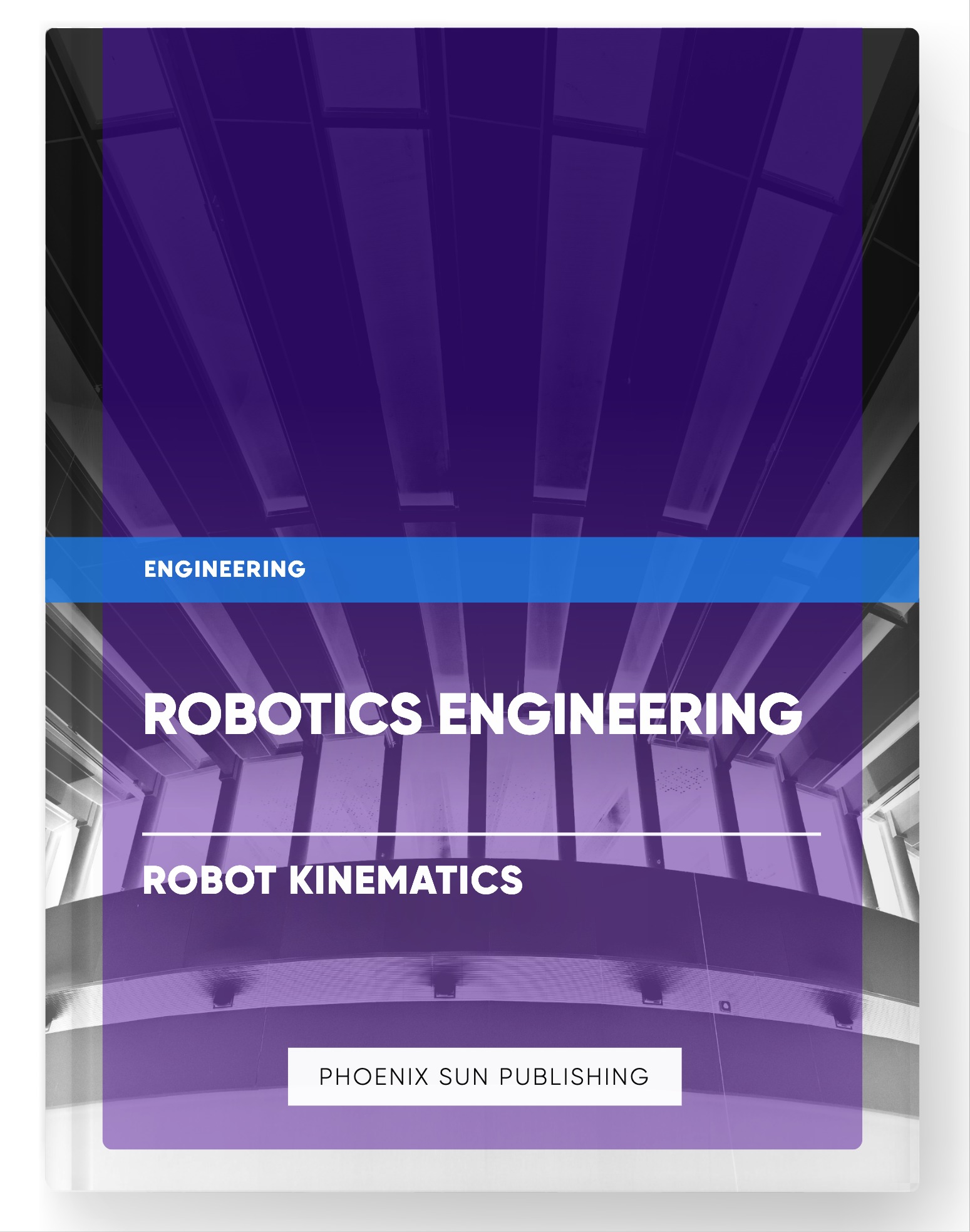 Robotics Engineering – Robot Kinematics