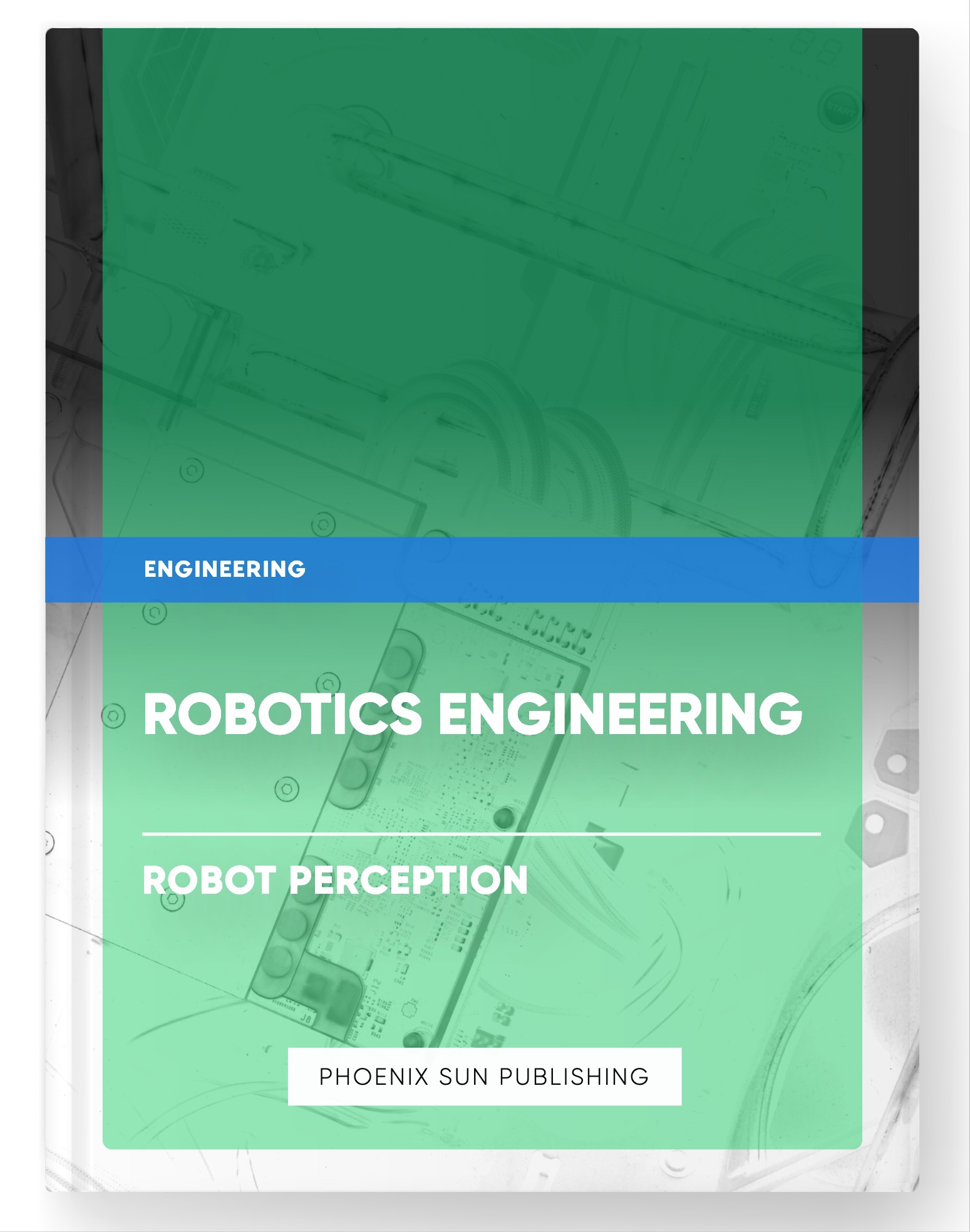 Robotics Engineering – Robot Perception