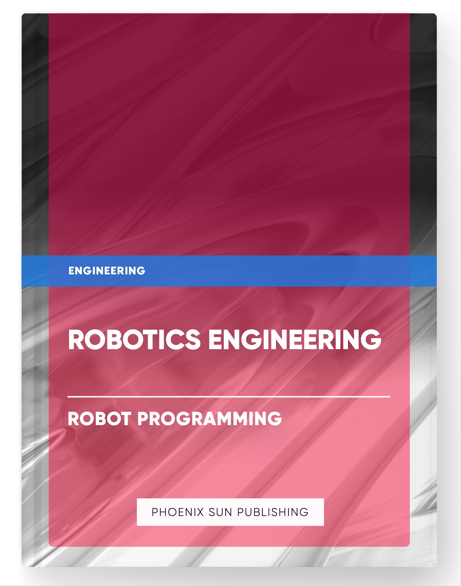 Robotics Engineering – Robot Programming