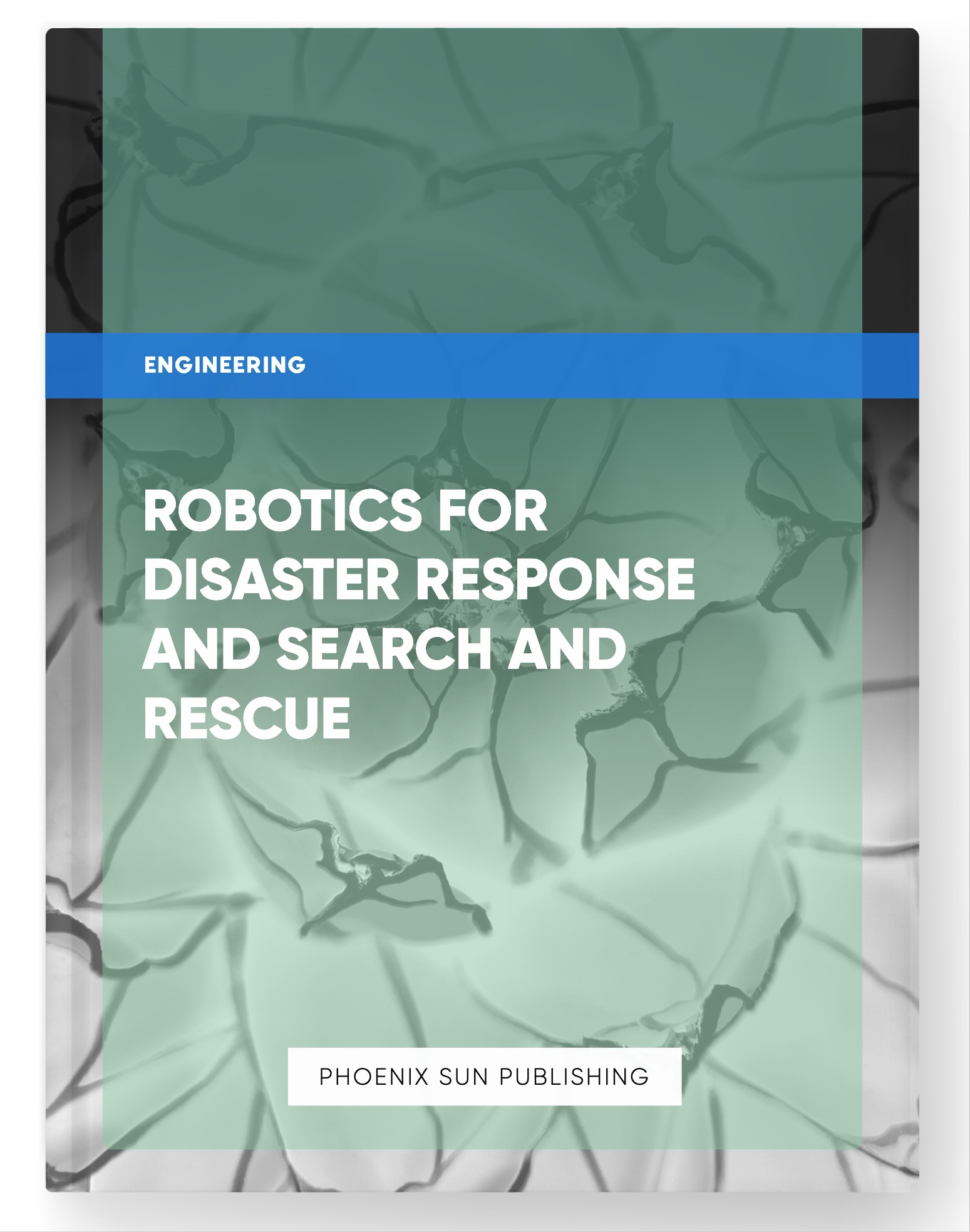 Robotics for Disaster Response and Search and Rescue