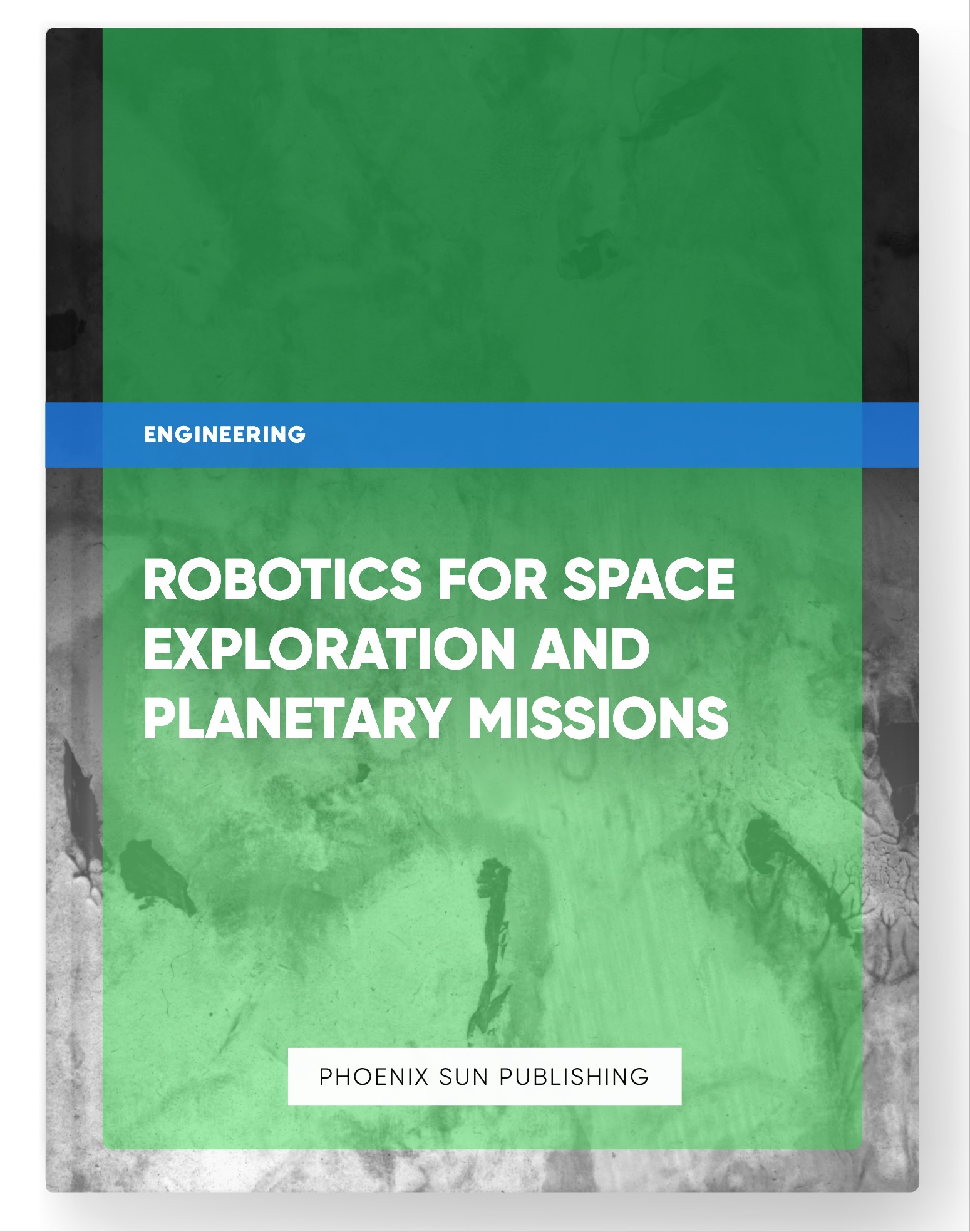 Robotics for Space Exploration and Planetary Missions