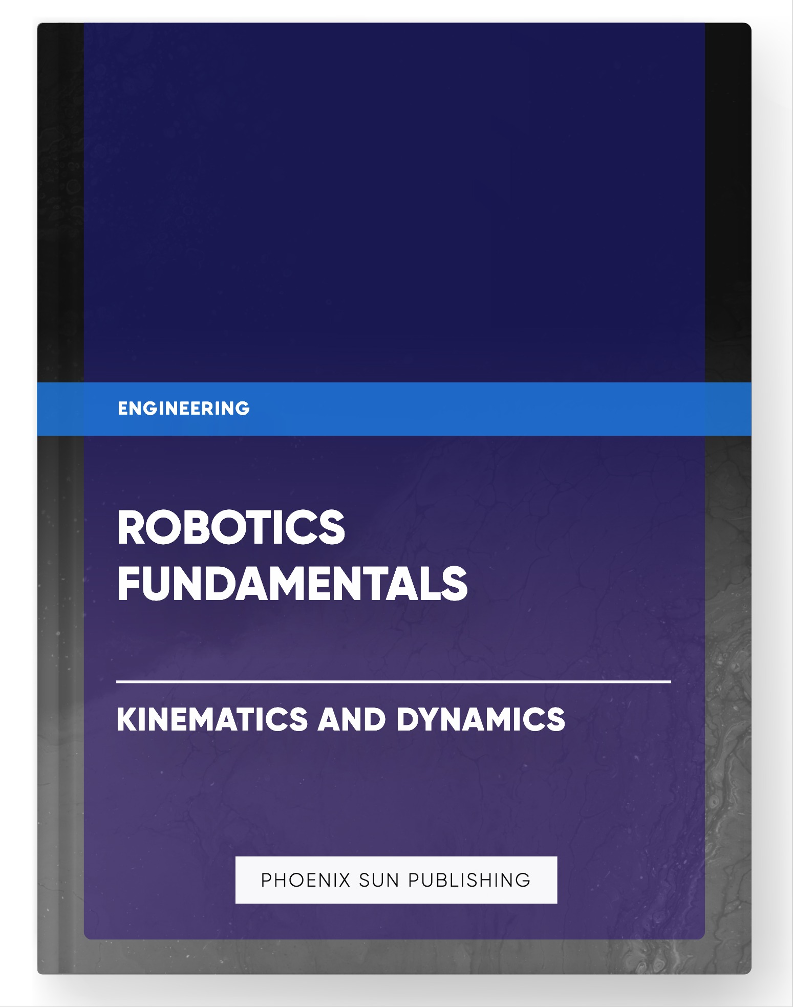 Robotics Fundamentals – Kinematics and Dynamics