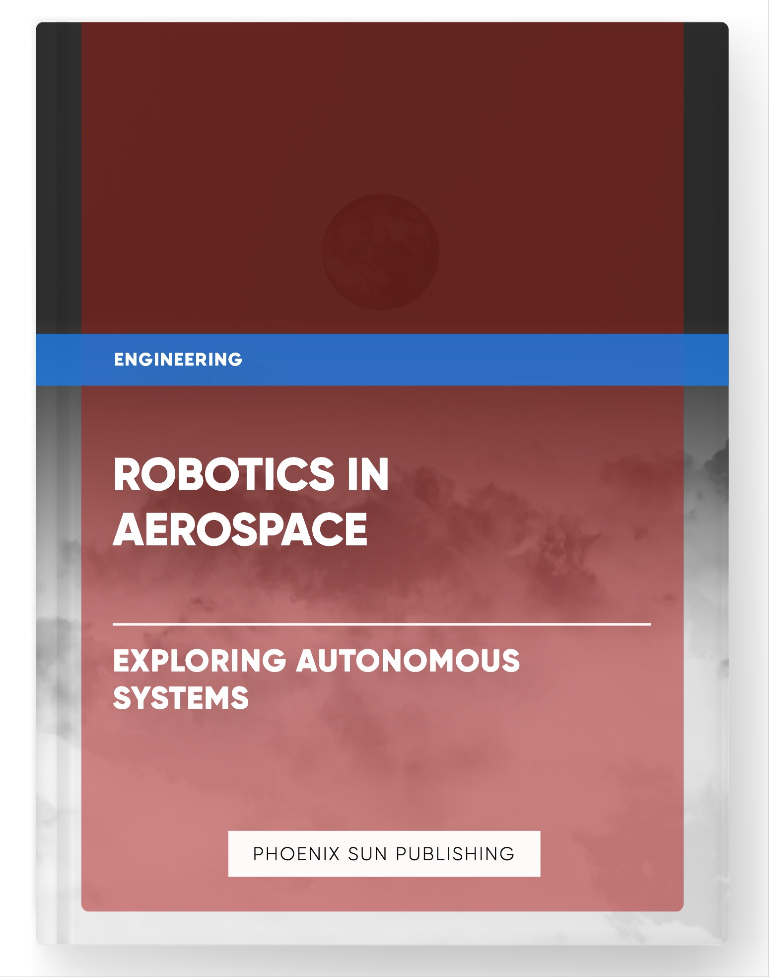 Robotics in Aerospace – Exploring Autonomous Systems