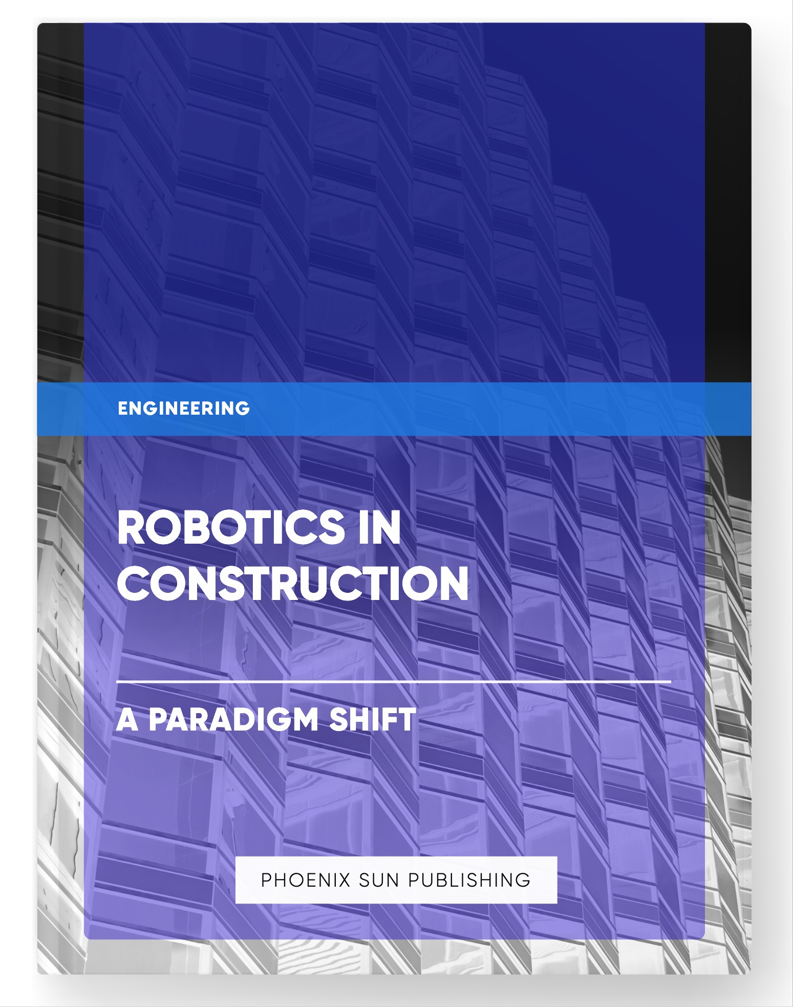 Robotics in Construction – A Paradigm Shift