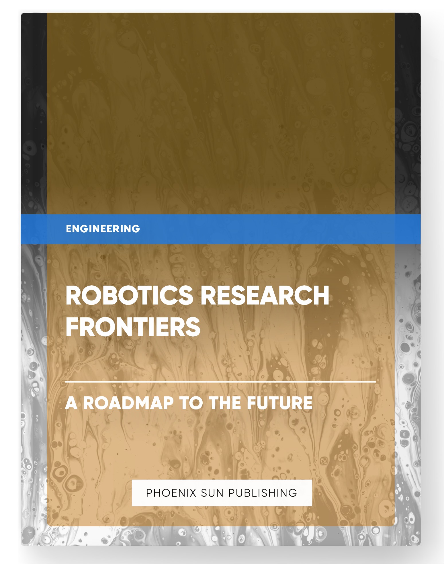 Robotics Research Frontiers – A Roadmap to the Future