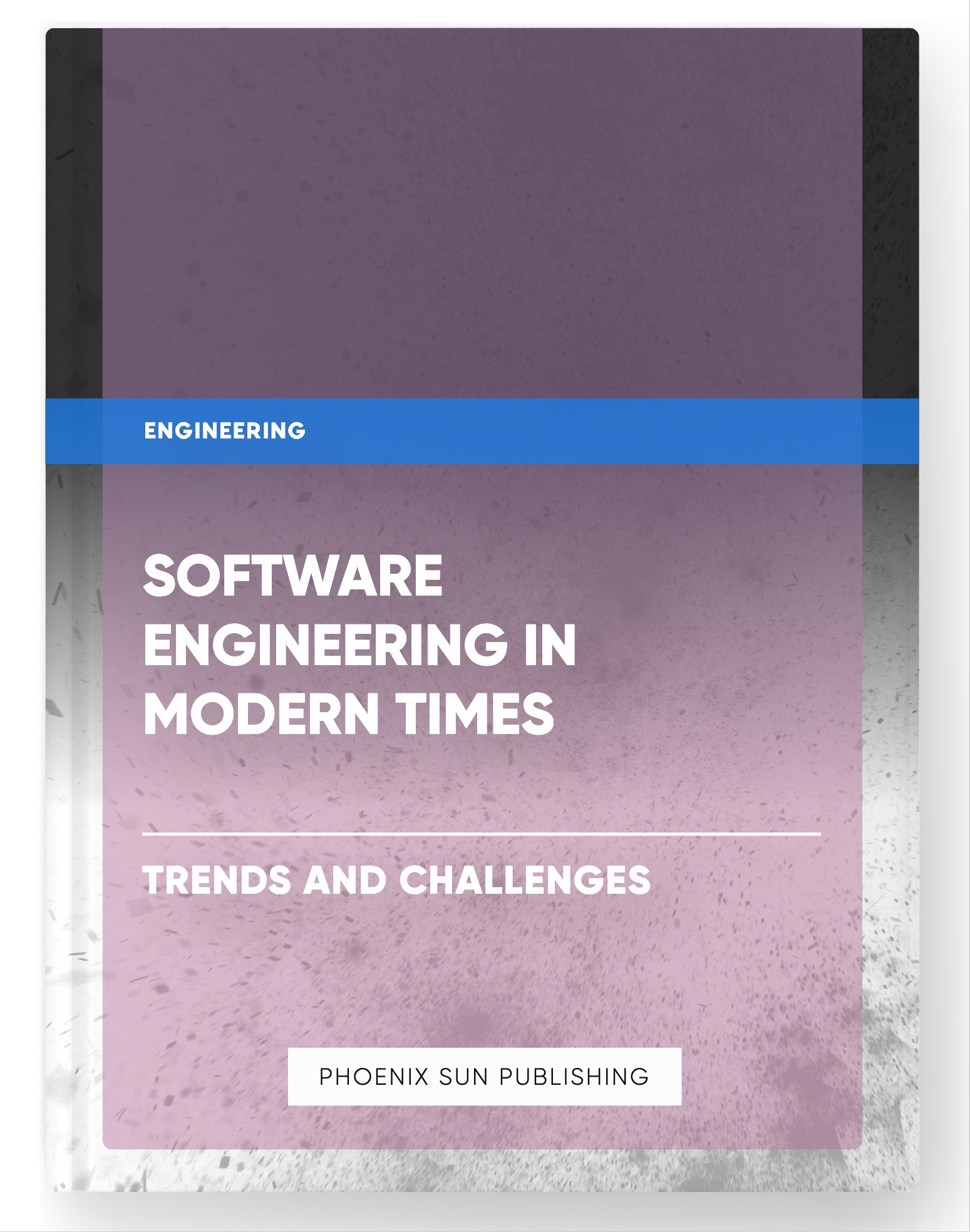Software Engineering in Modern Times – Trends and Challenges