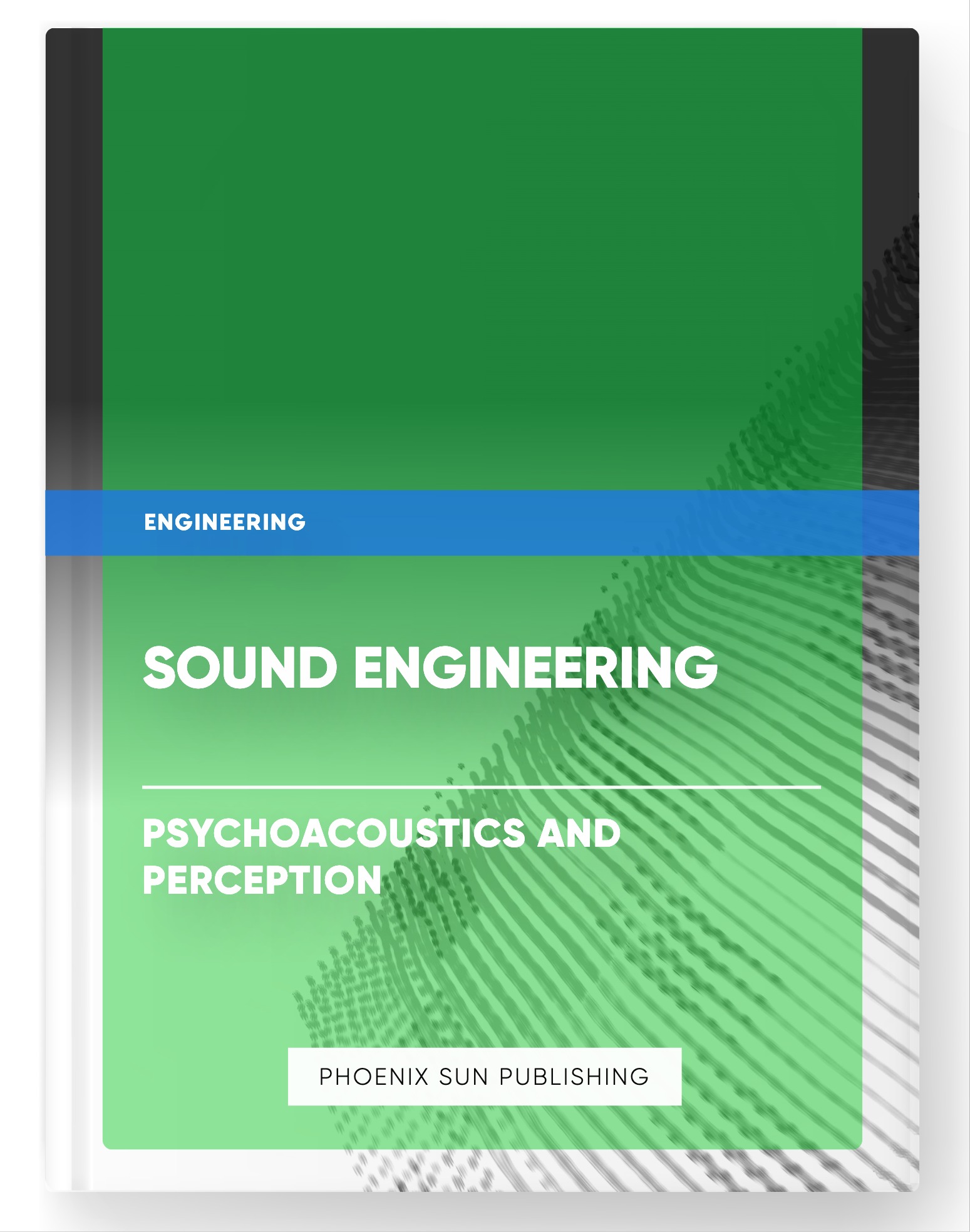 Sound Engineering – Psychoacoustics and Perception