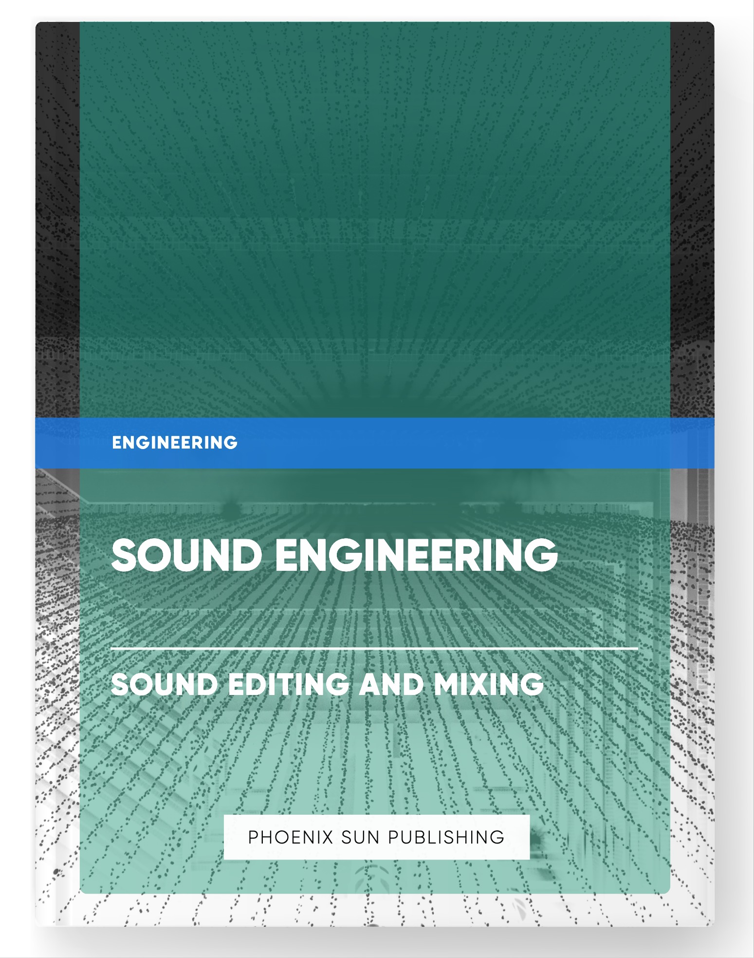 Sound Engineering – Sound Editing and Mixing