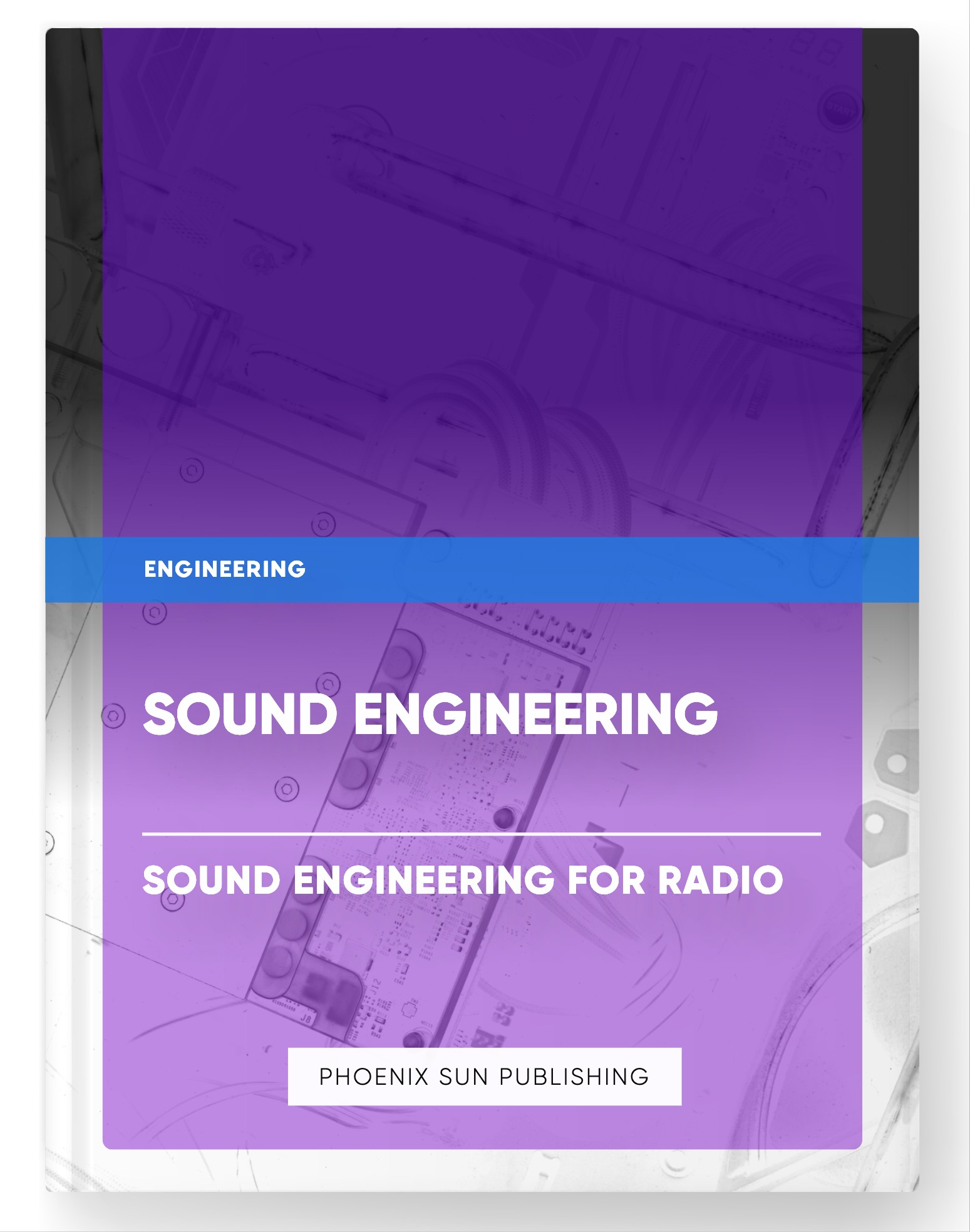 Sound Engineering – Sound Engineering for Radio