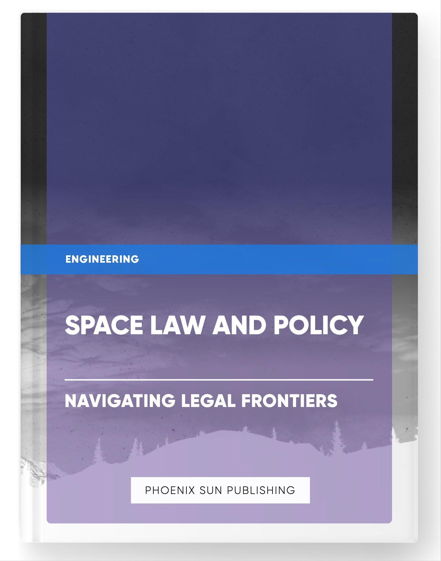 Space Law and Policy – Navigating Legal Frontiers