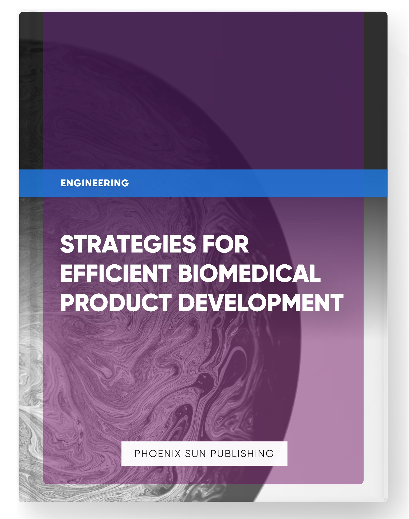 Strategies for Efficient Biomedical Product Development