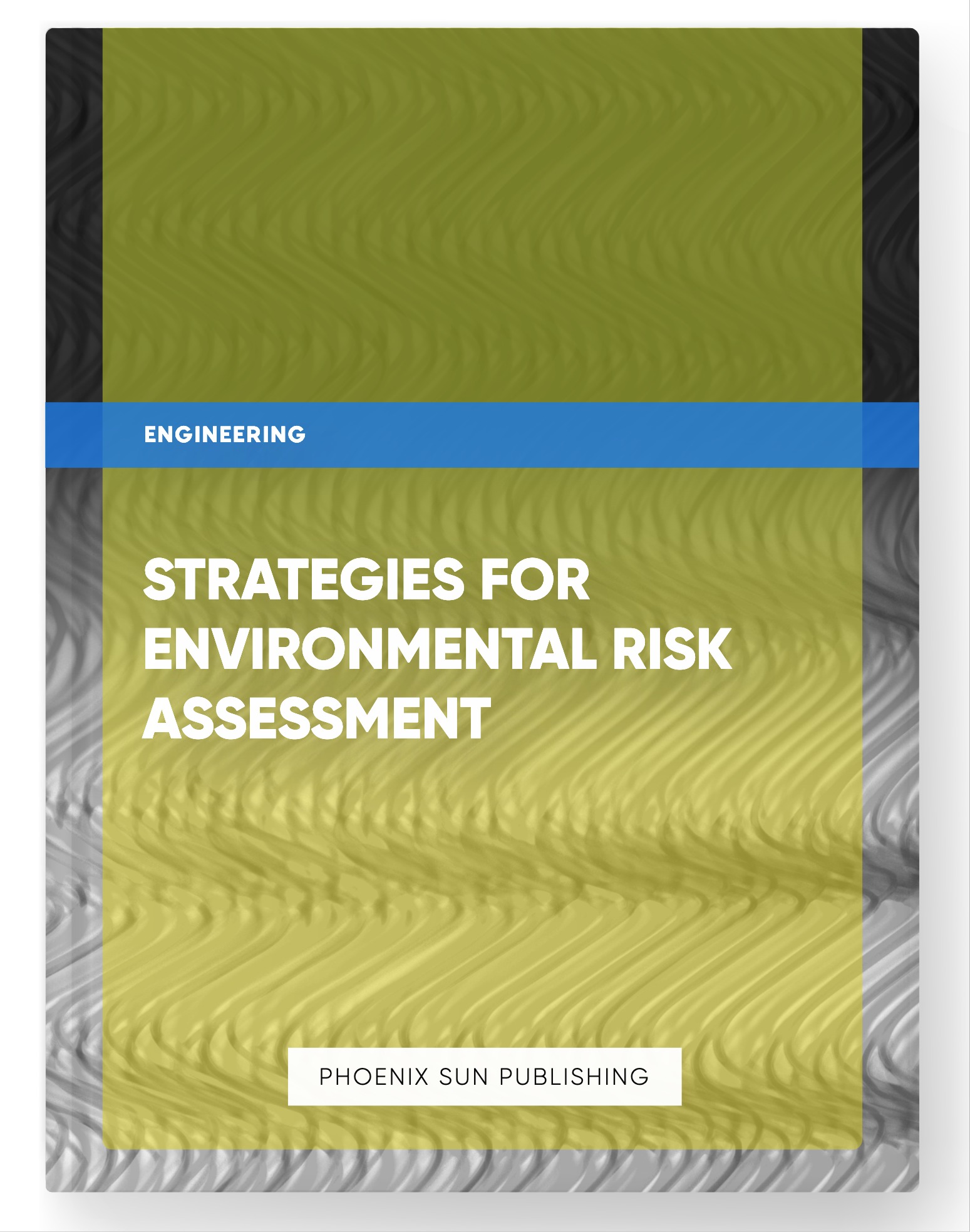 Strategies for Environmental Risk Assessment