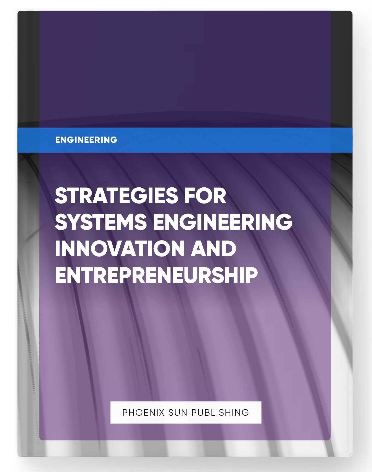 Strategies for Systems Engineering Innovation and Entrepreneurship