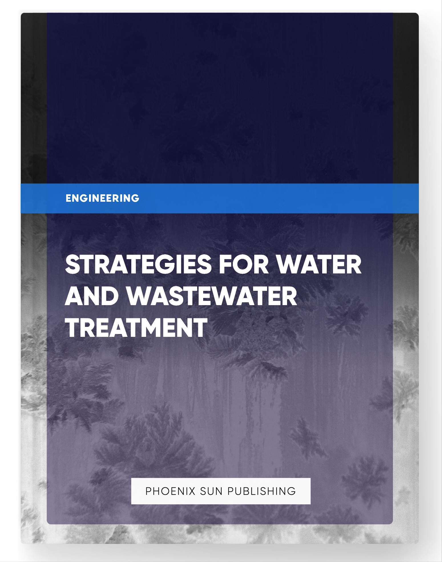 Strategies for Water and Wastewater Treatment