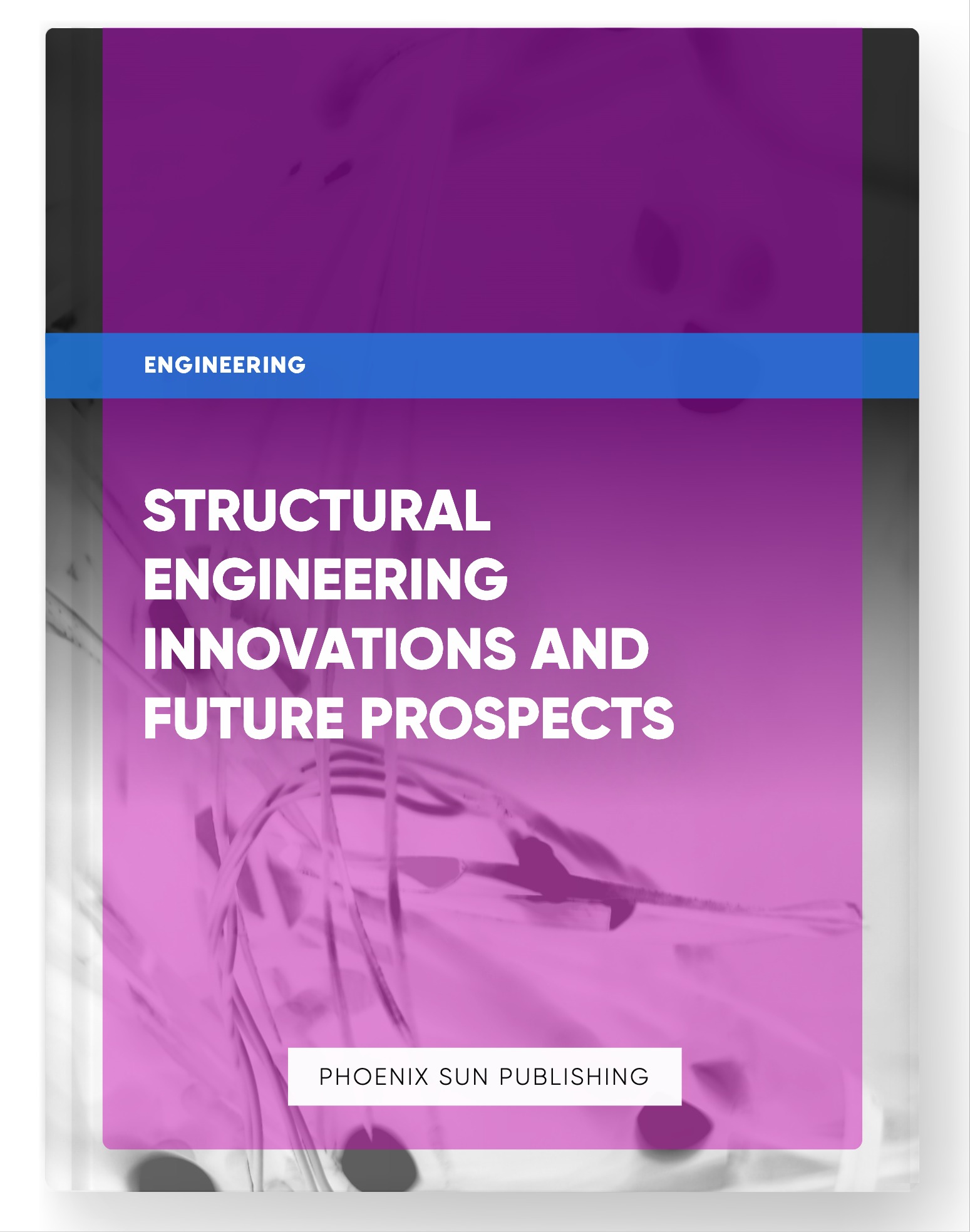 Structural Engineering Innovations and Future Prospects