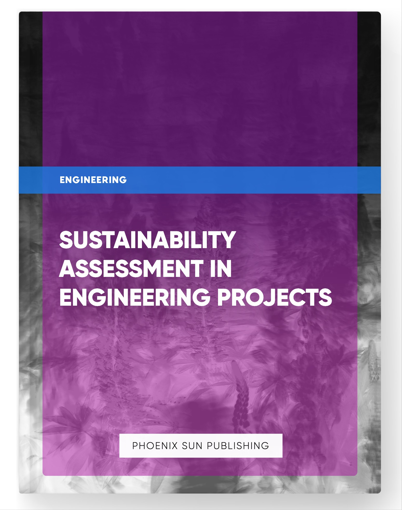 Sustainability Assessment in Engineering Projects