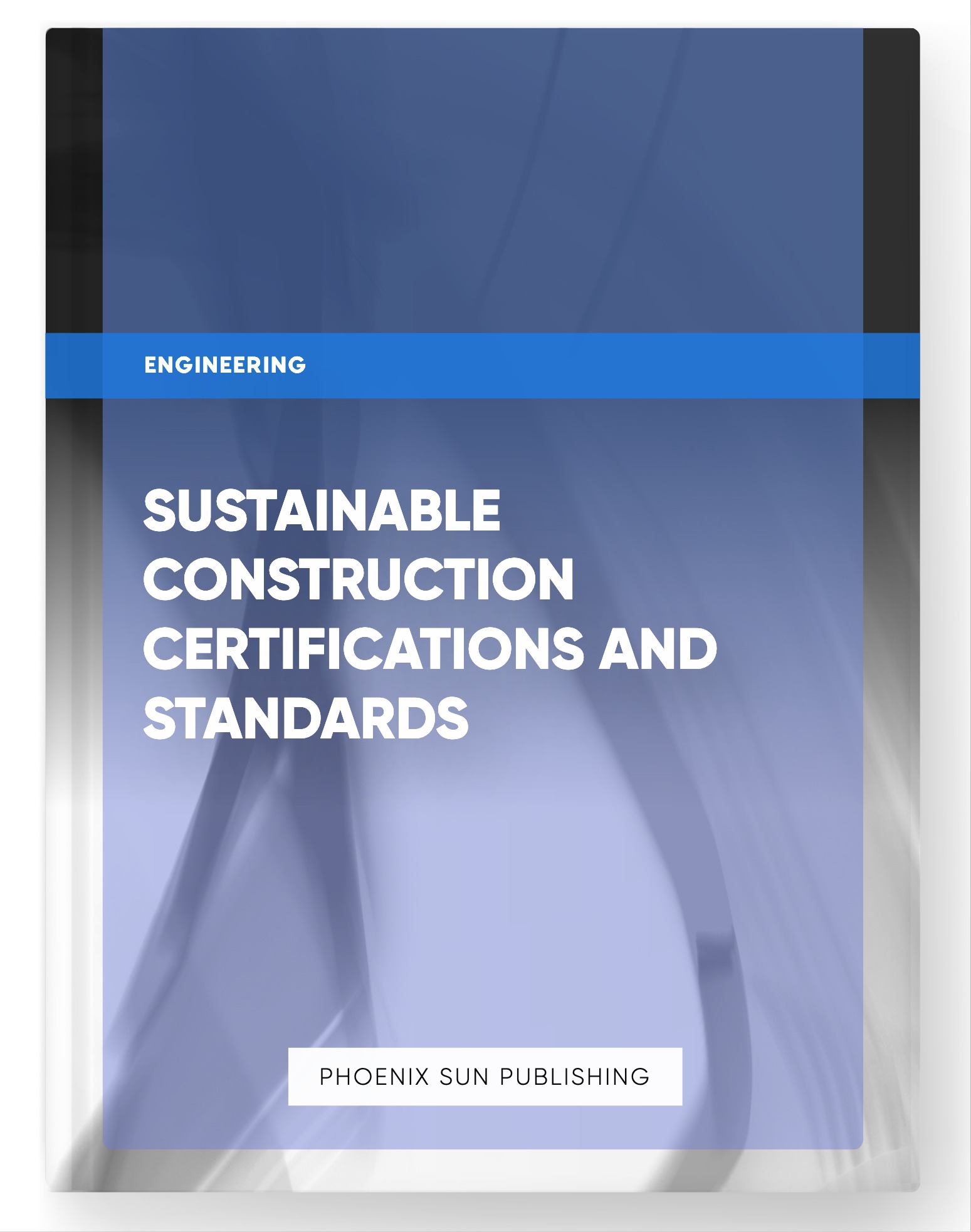 Sustainable Construction Certifications and Standards