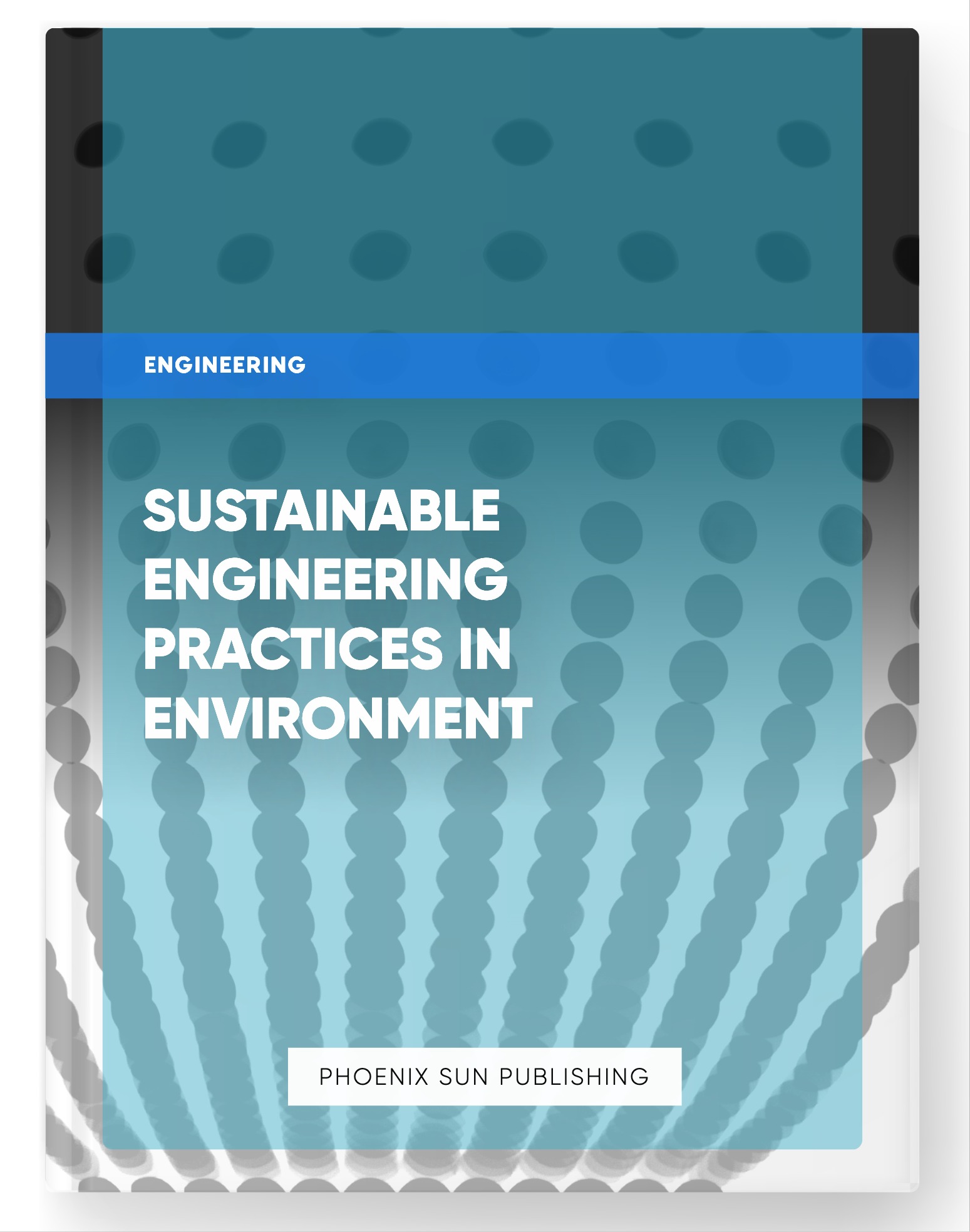Sustainable Engineering Practices in Environment