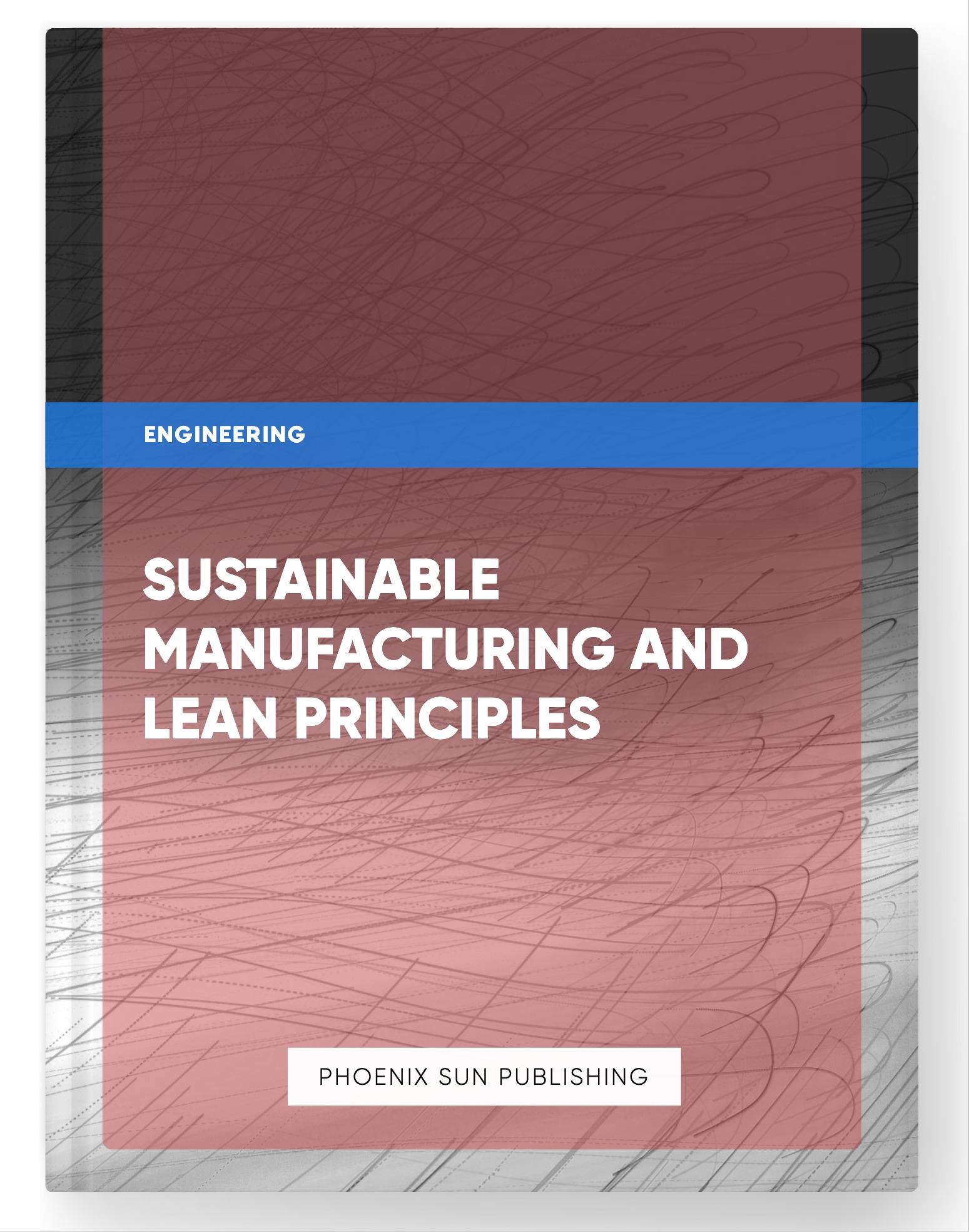 Sustainable Manufacturing and Lean Principles