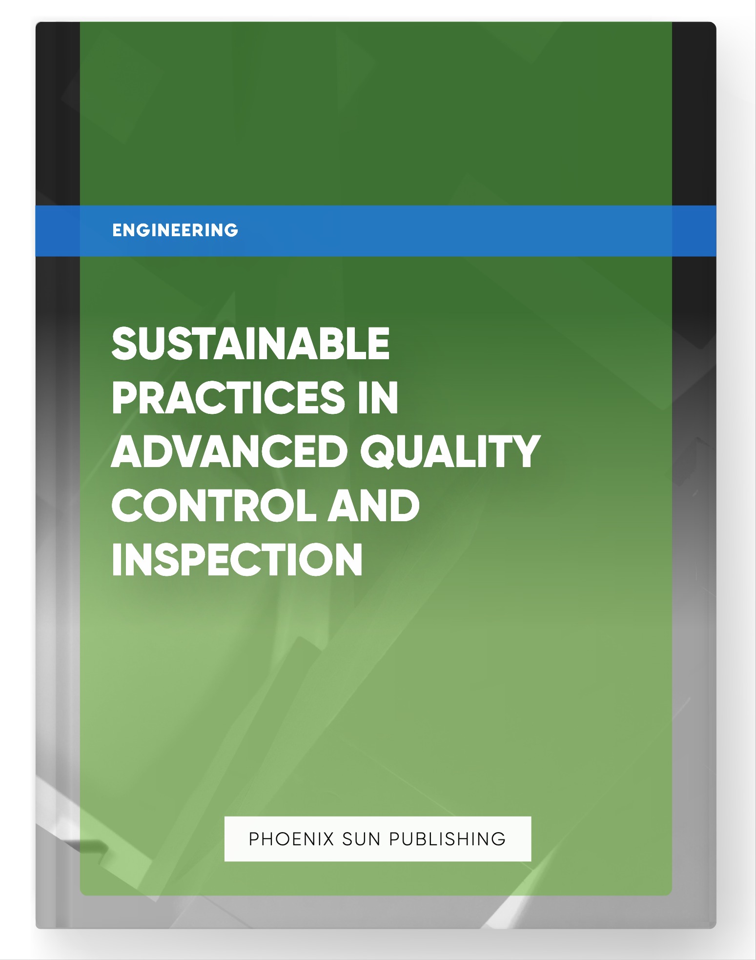 Sustainable Practices in Advanced Quality Control and Inspection