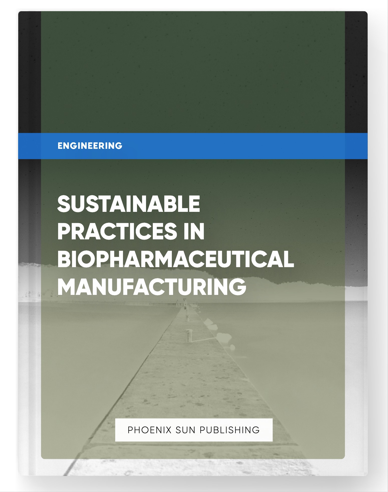 Sustainable Practices in Biopharmaceutical Manufacturing