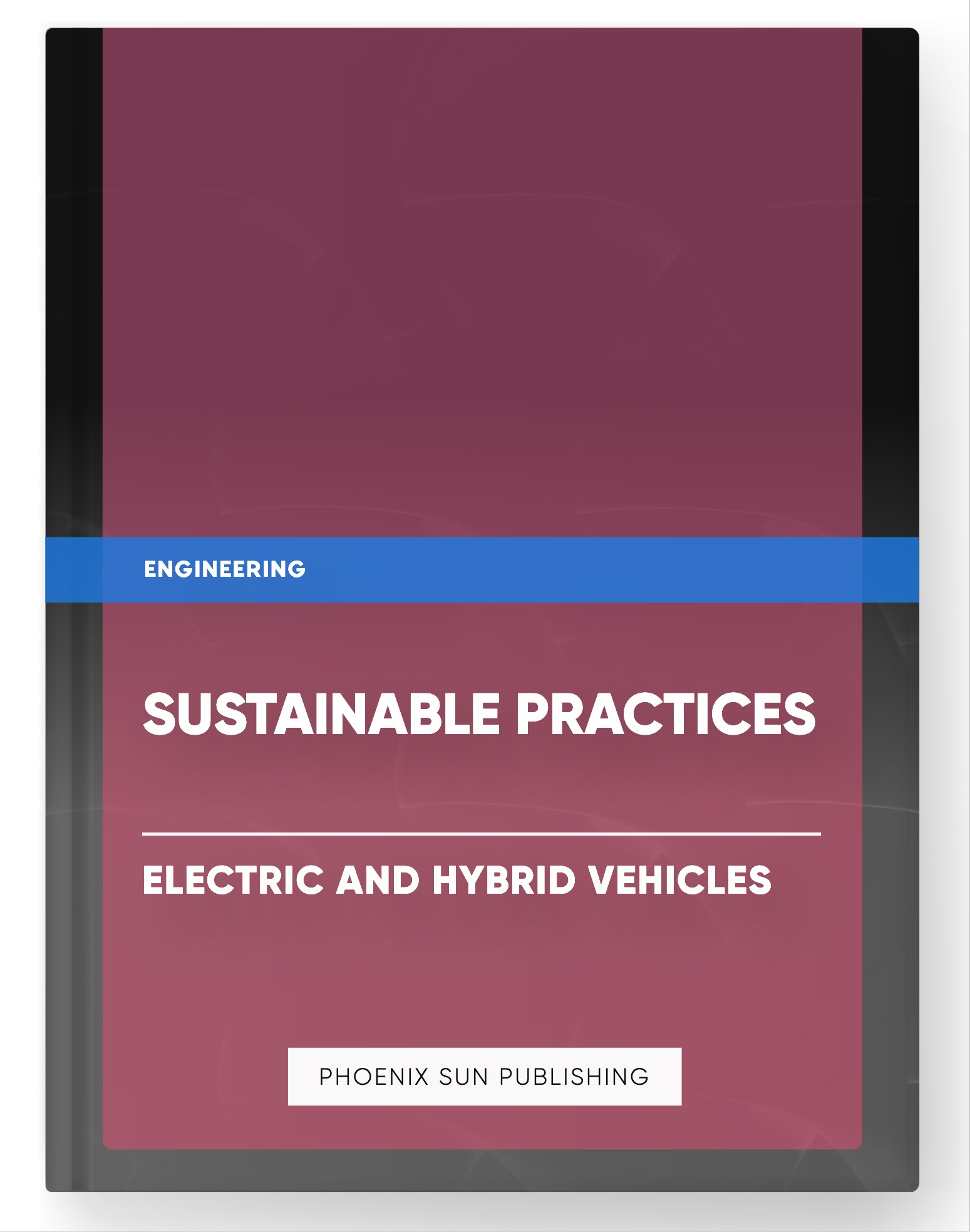 Sustainable Practices – Electric and Hybrid Vehicles