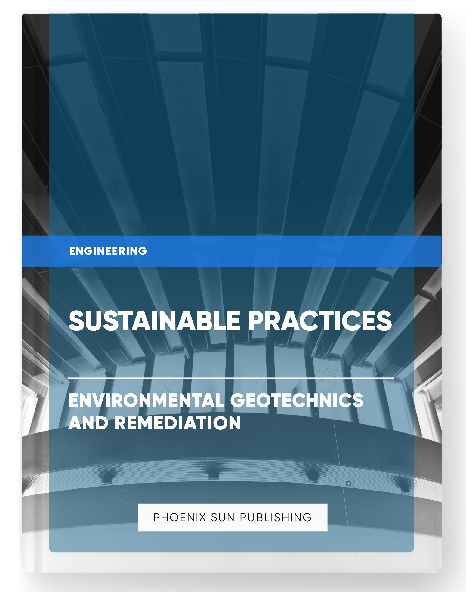 Sustainable Practices – Environmental Geotechnics and Remediation