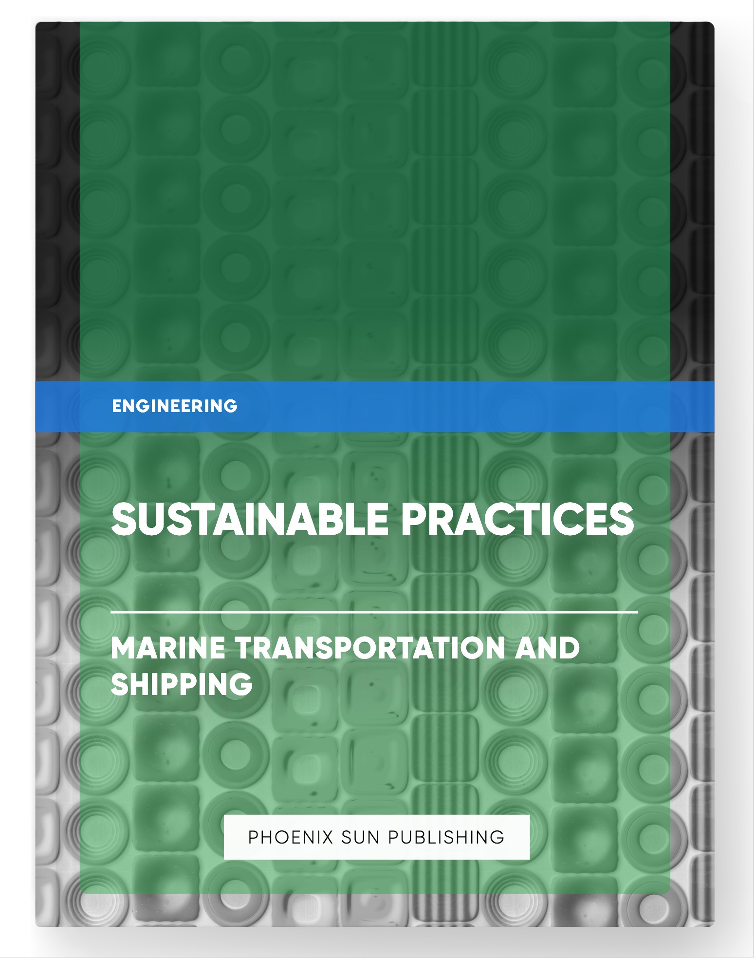 Sustainable Practices – Marine Transportation and Shipping