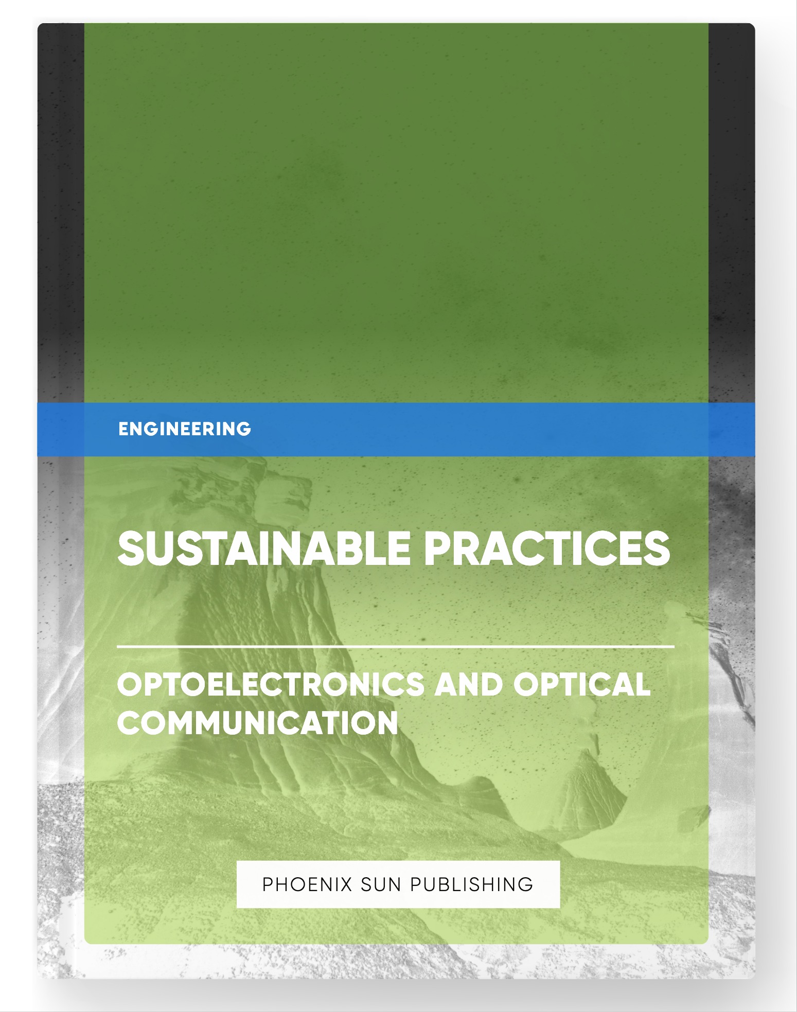 Sustainable Practices – Optoelectronics and Optical Communication