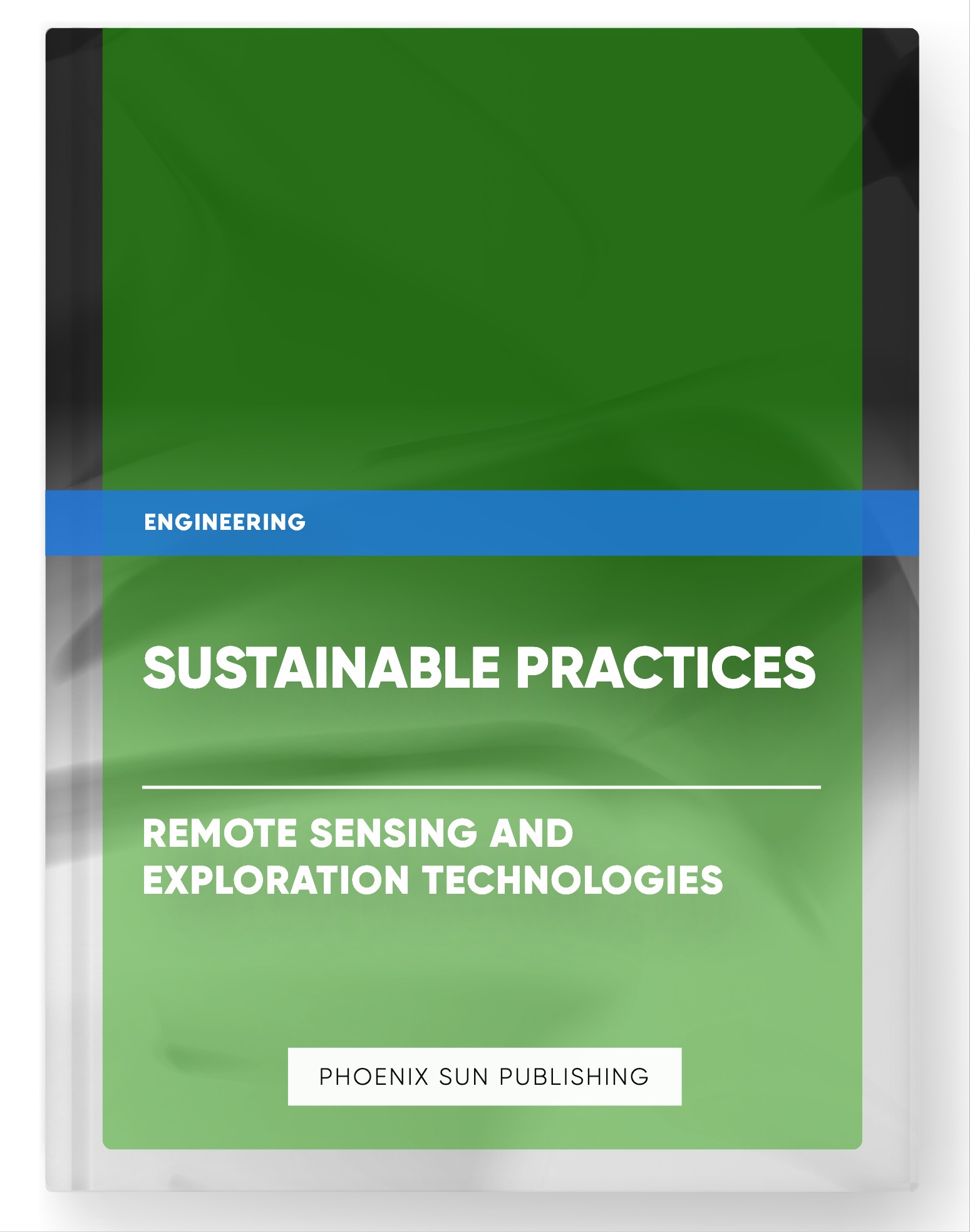 Sustainable Practices – Remote Sensing and Exploration Technologies