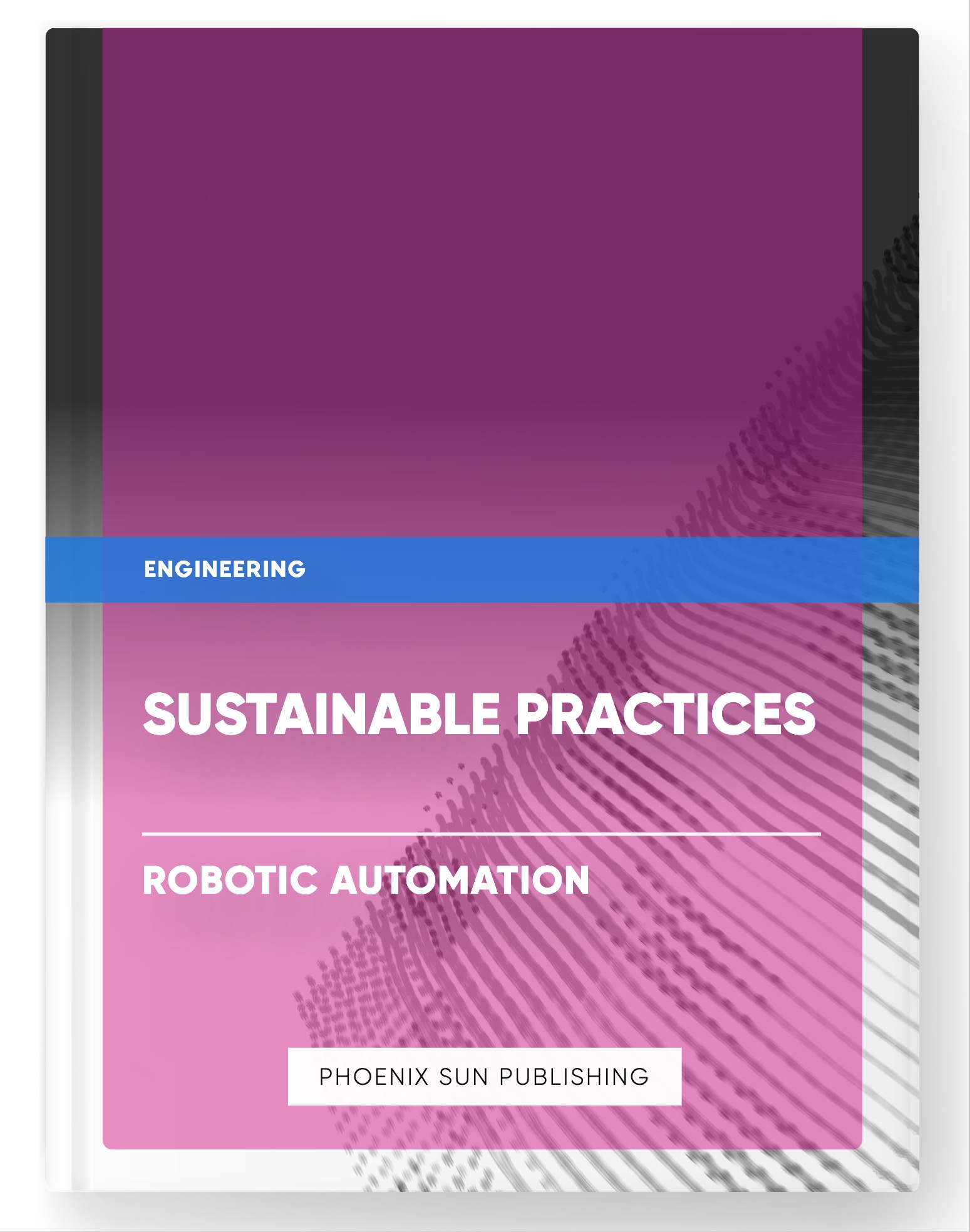 Sustainable Practices – Robotic Automation
