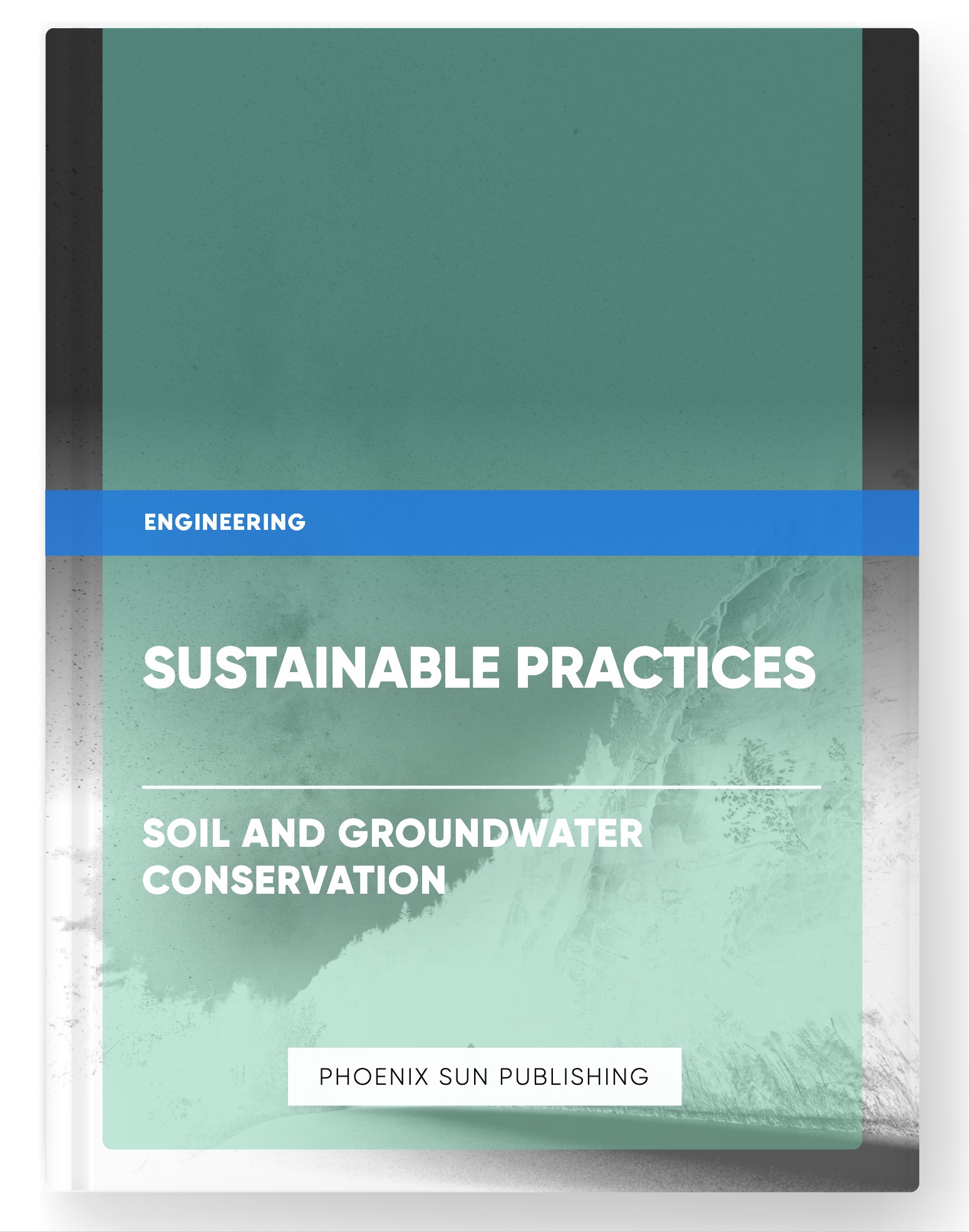 Sustainable Practices – Soil and Groundwater Conservation