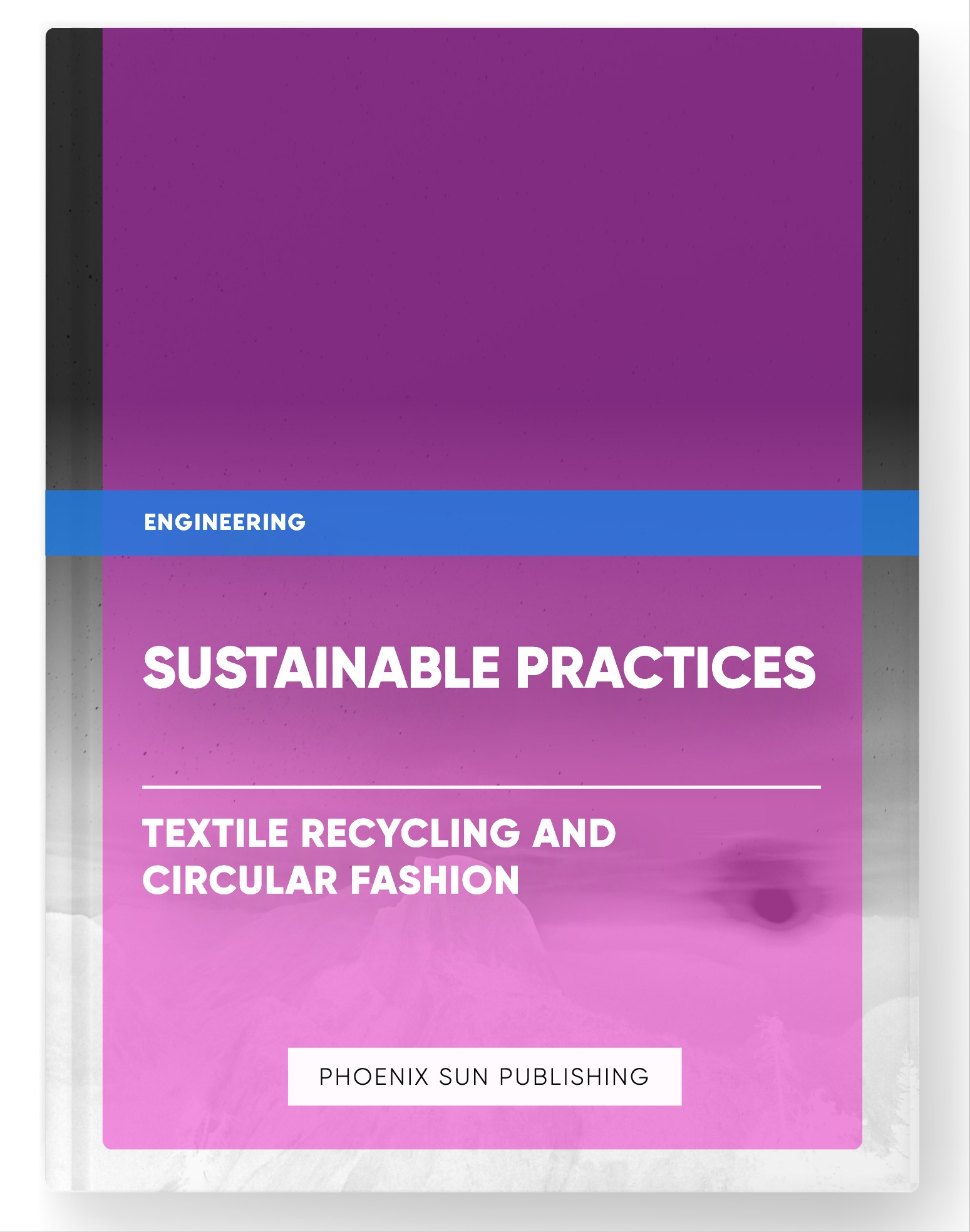 Sustainable Practices – Textile Recycling and Circular Fashion