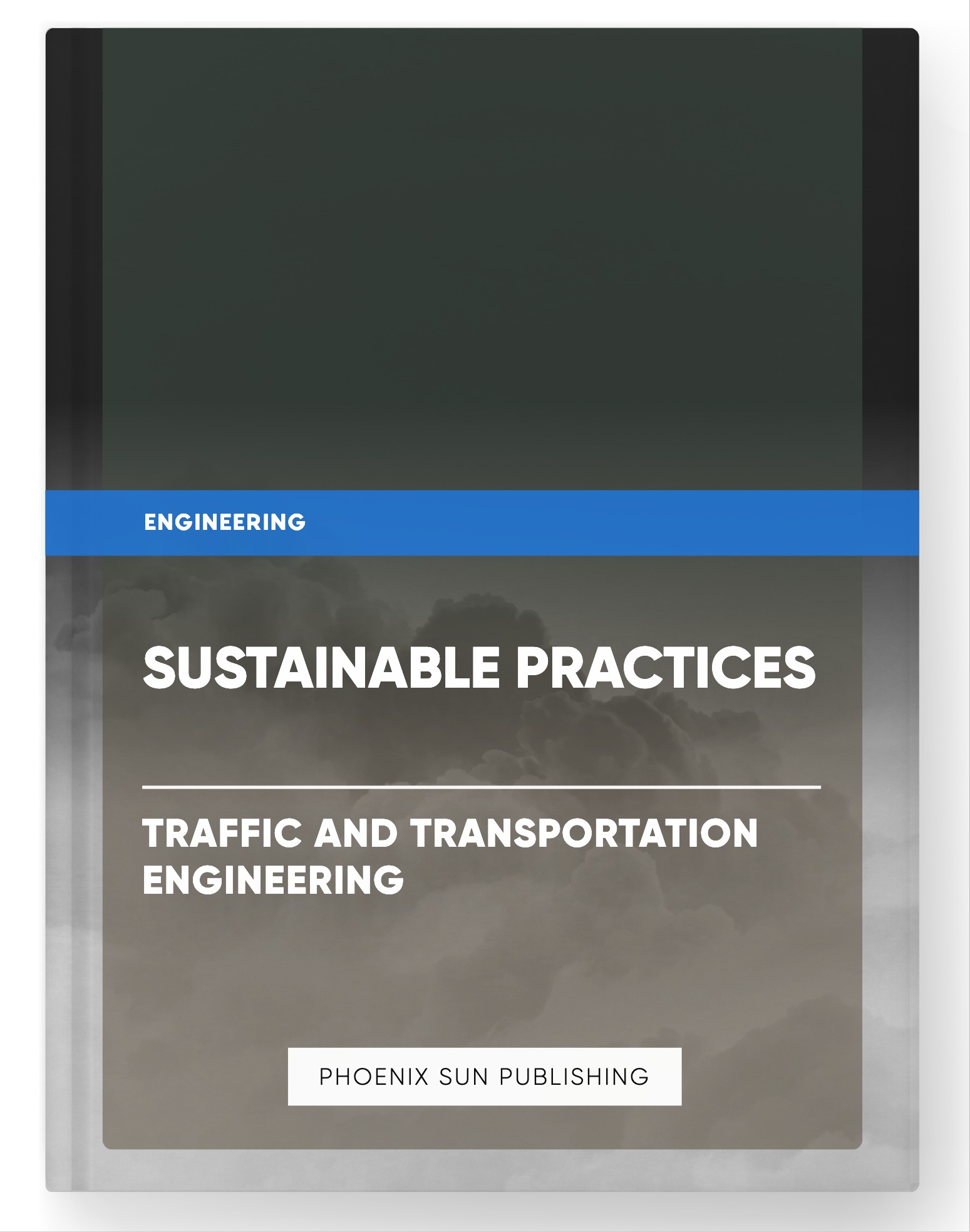 Sustainable Practices – Traffic and Transportation Engineering