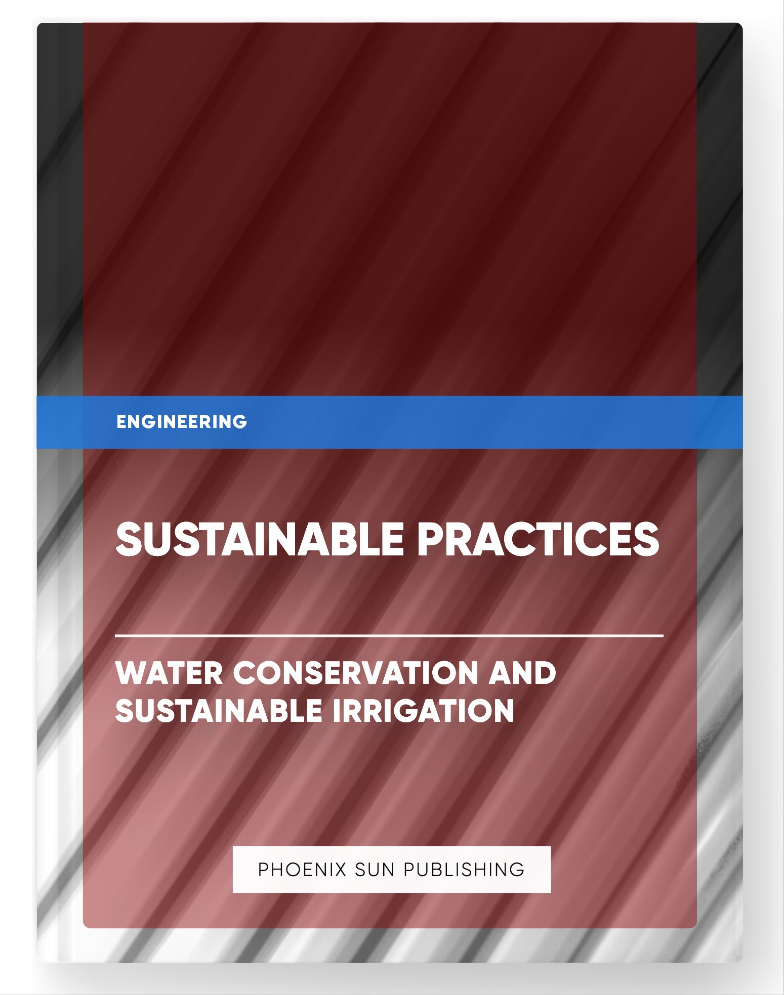 Sustainable Practices – Water Conservation and Sustainable Irrigation