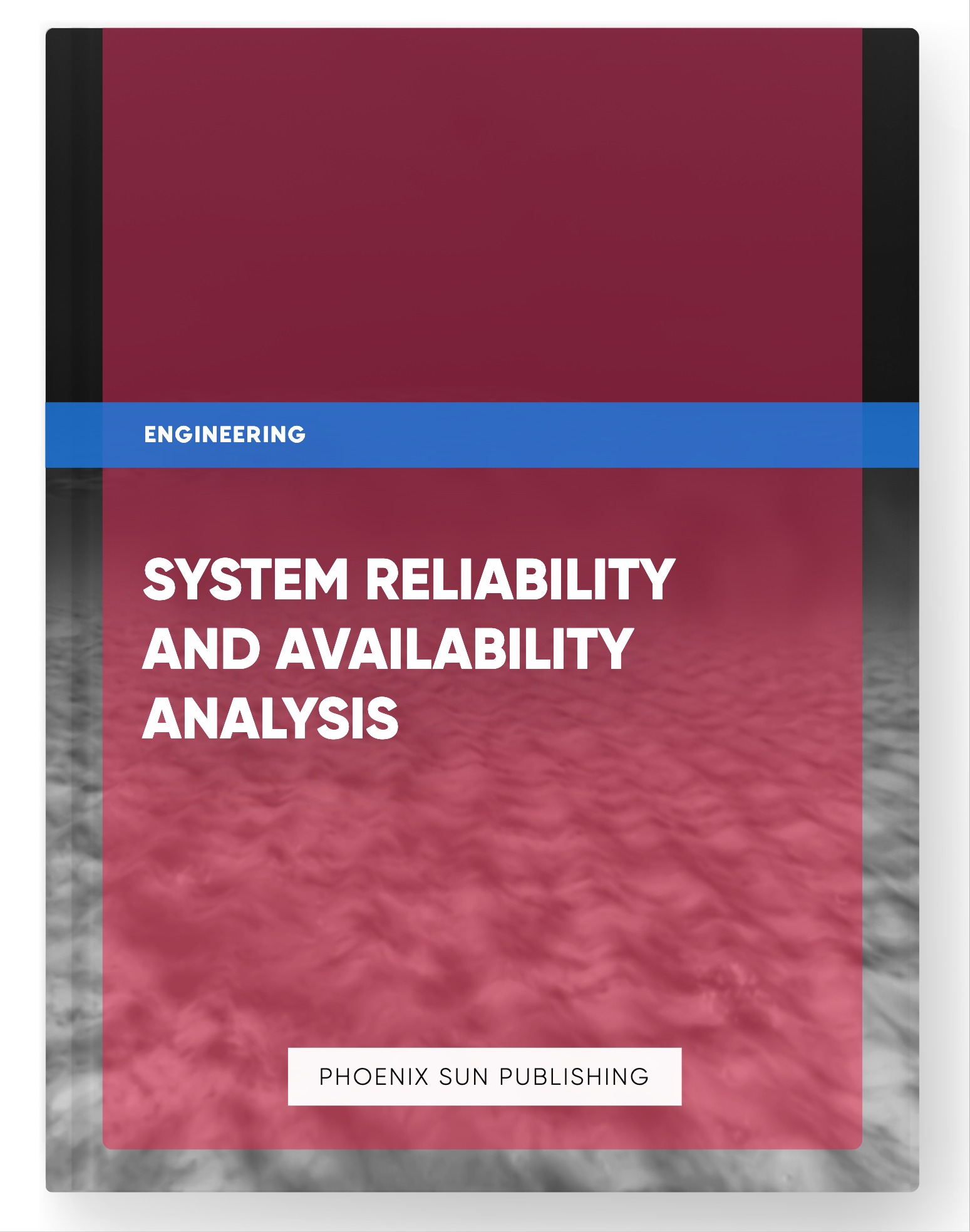 System Reliability and Availability Analysis