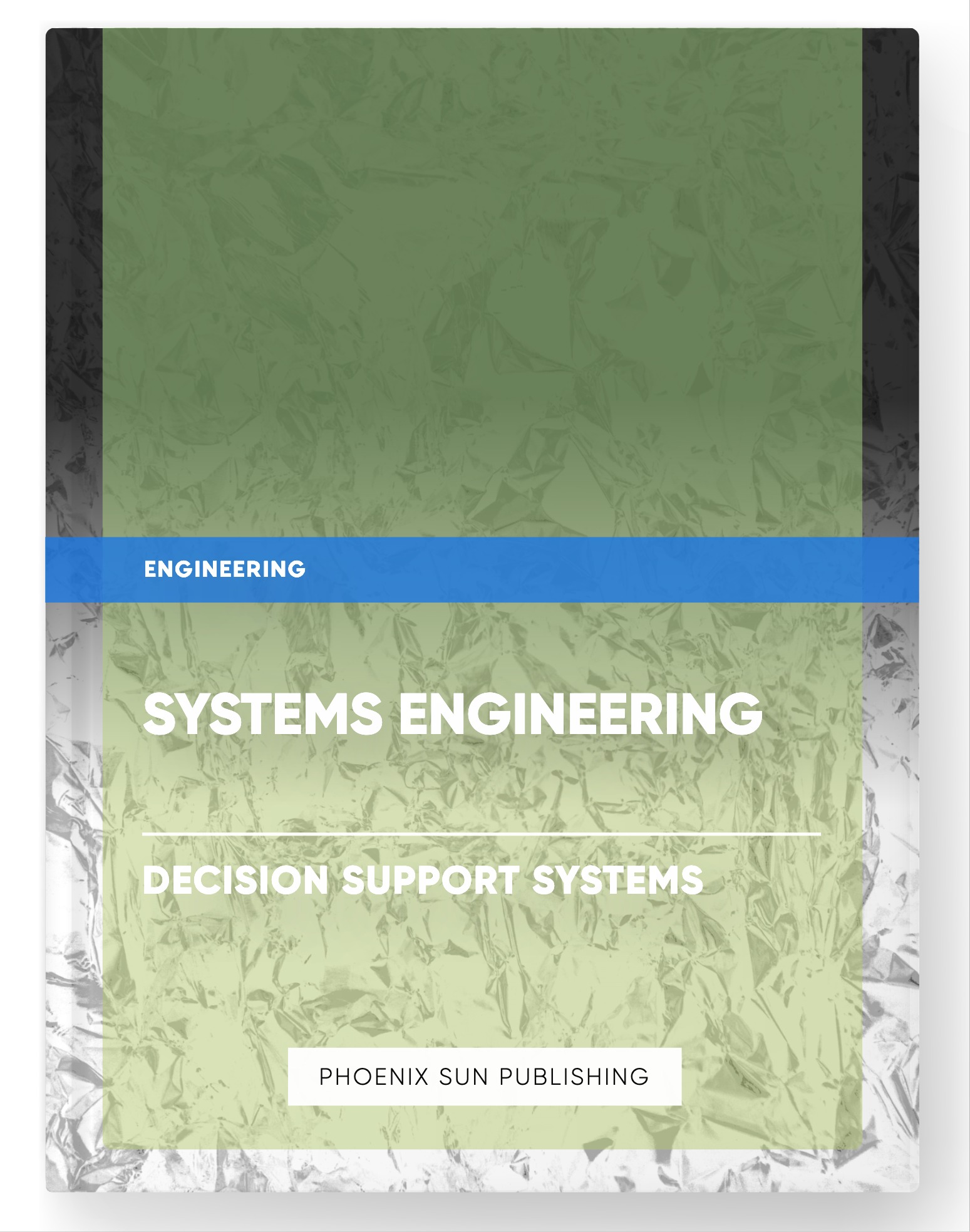 Systems Engineering – Decision Support Systems